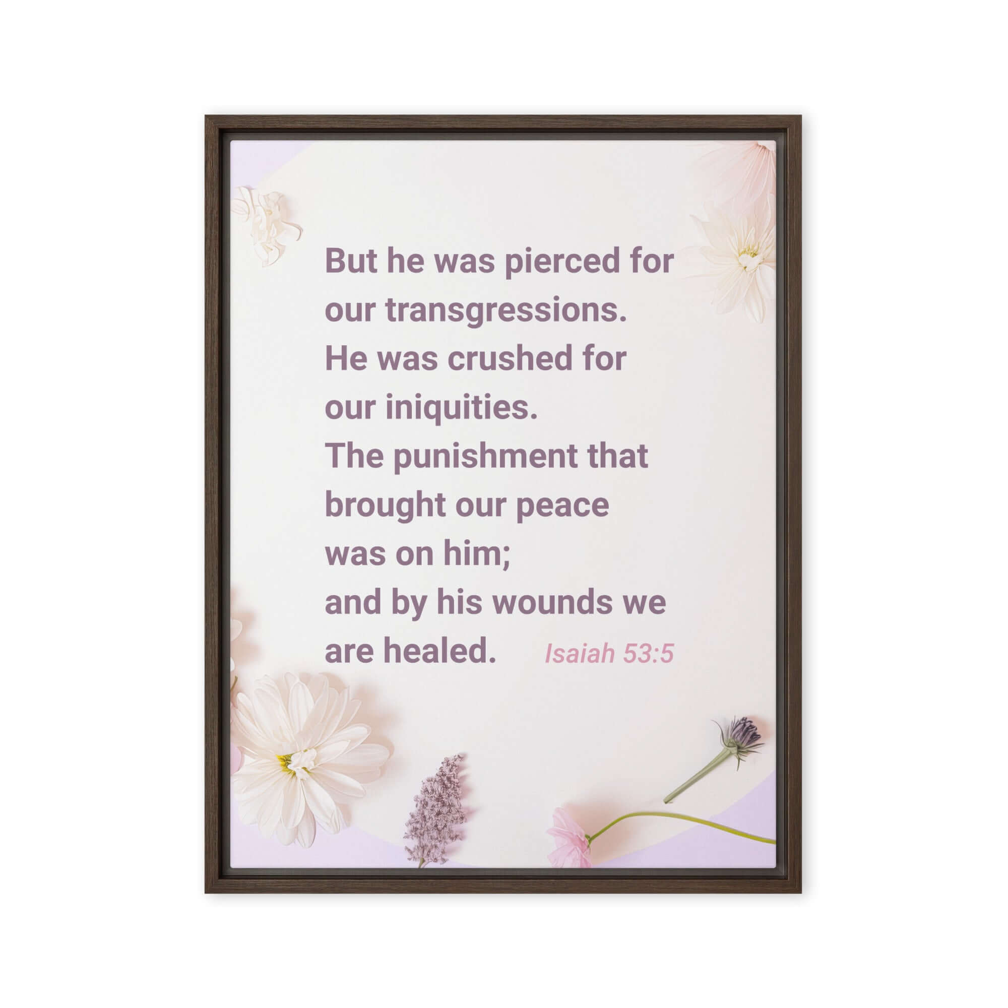 Isaiah 53:5 Bible Verse, by his wounds Framed Canvas Print Wall Art Brown 18″×24″