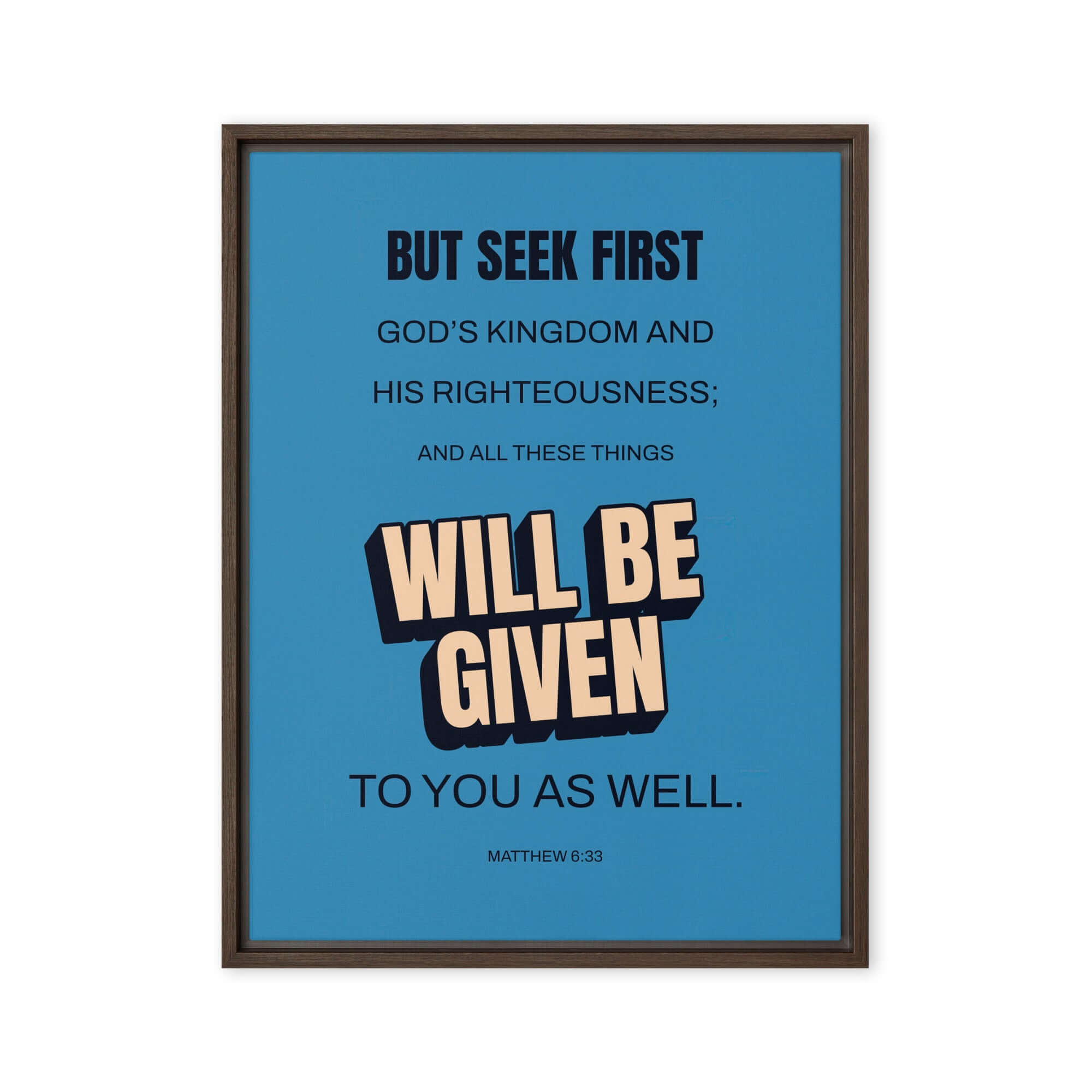 Matthew 6:33 Bible Verse, seek first God’s Kingdom Framed Canvas Print Wall Art Brown 18″×24″