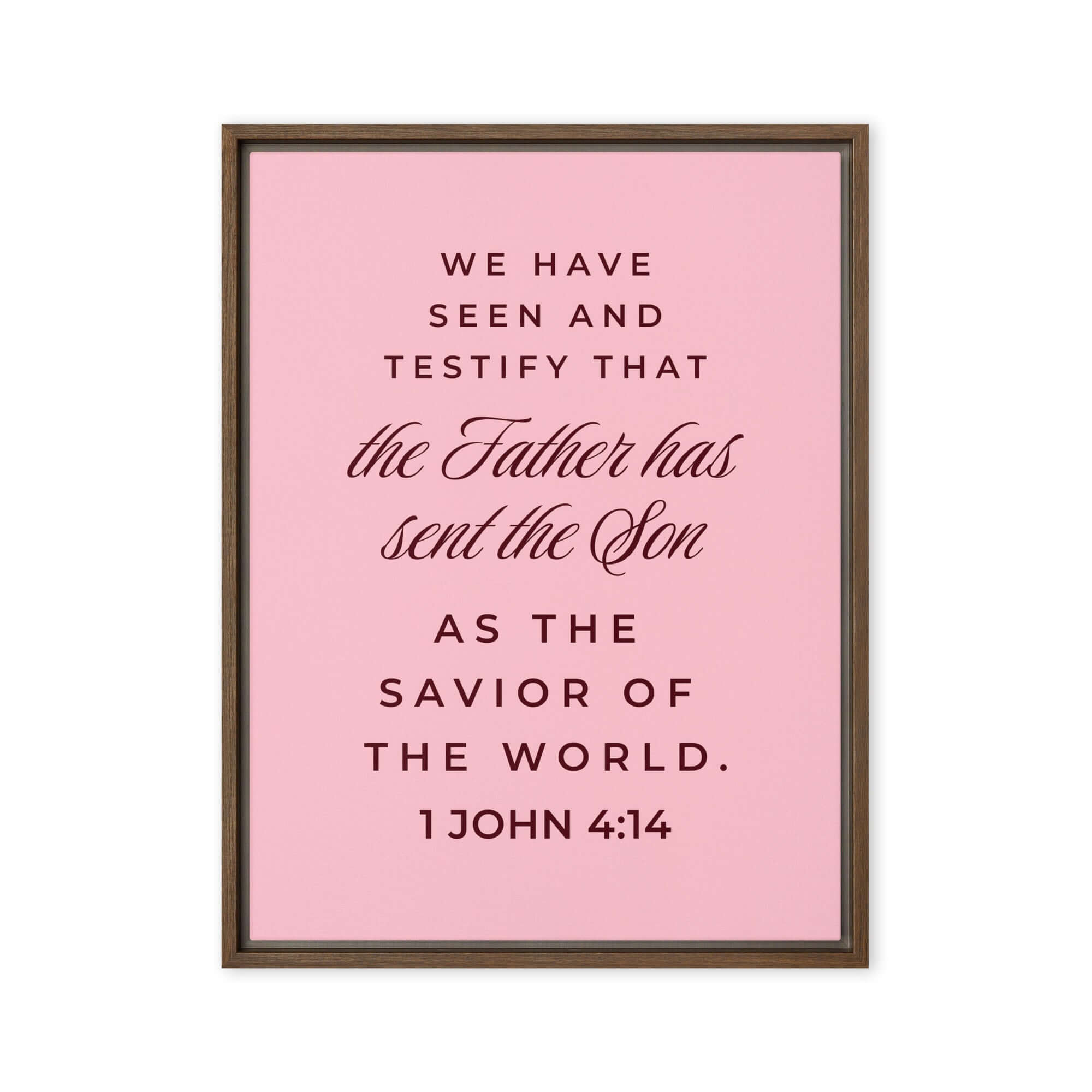 1 John 4:14 Bible Verse, We have seen Framed Canvas Print Wall Art Brown 18″×24″