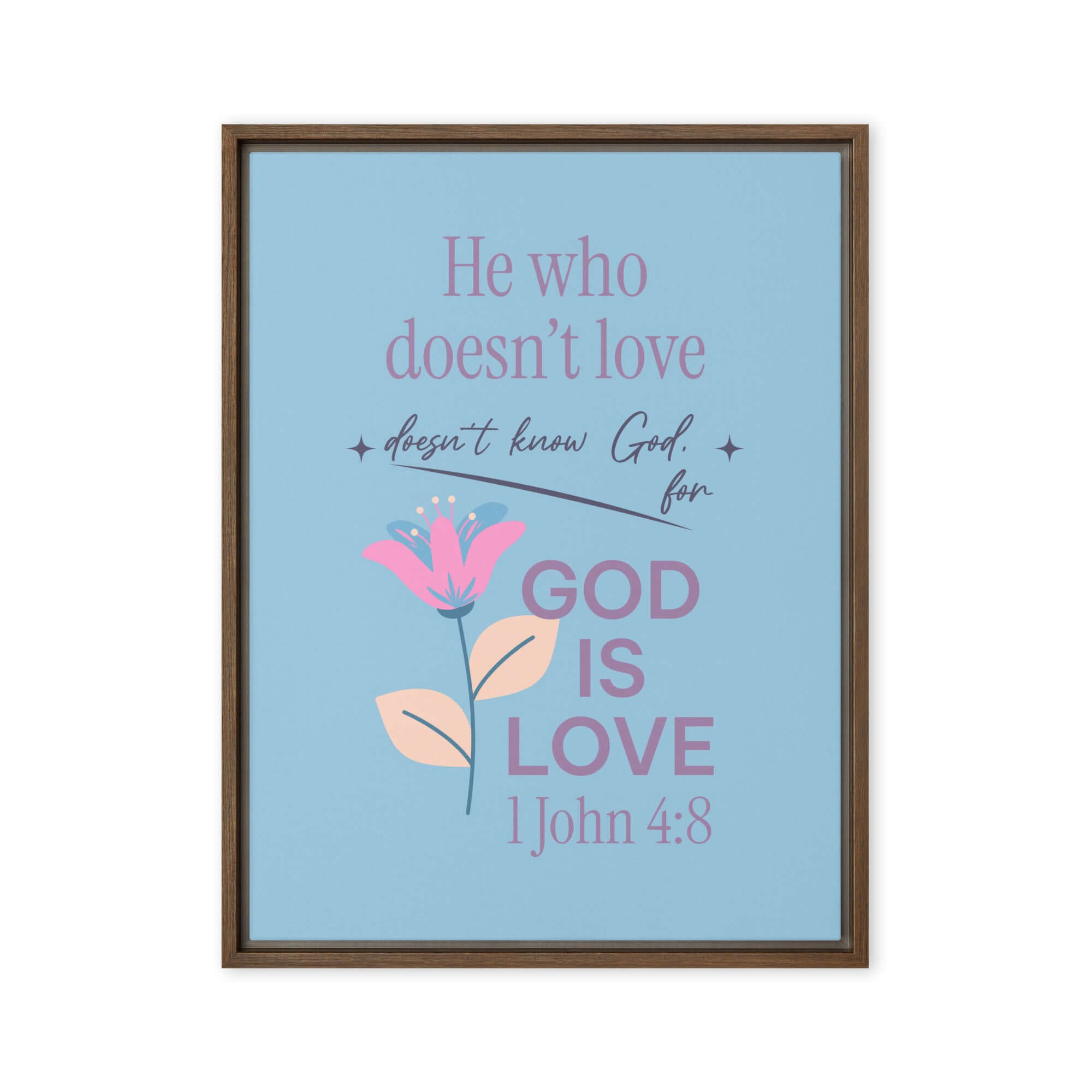 1 John 4:8 Bible Verse, doesn’t love Framed Canvas Print Wall Art Brown 18″×24″