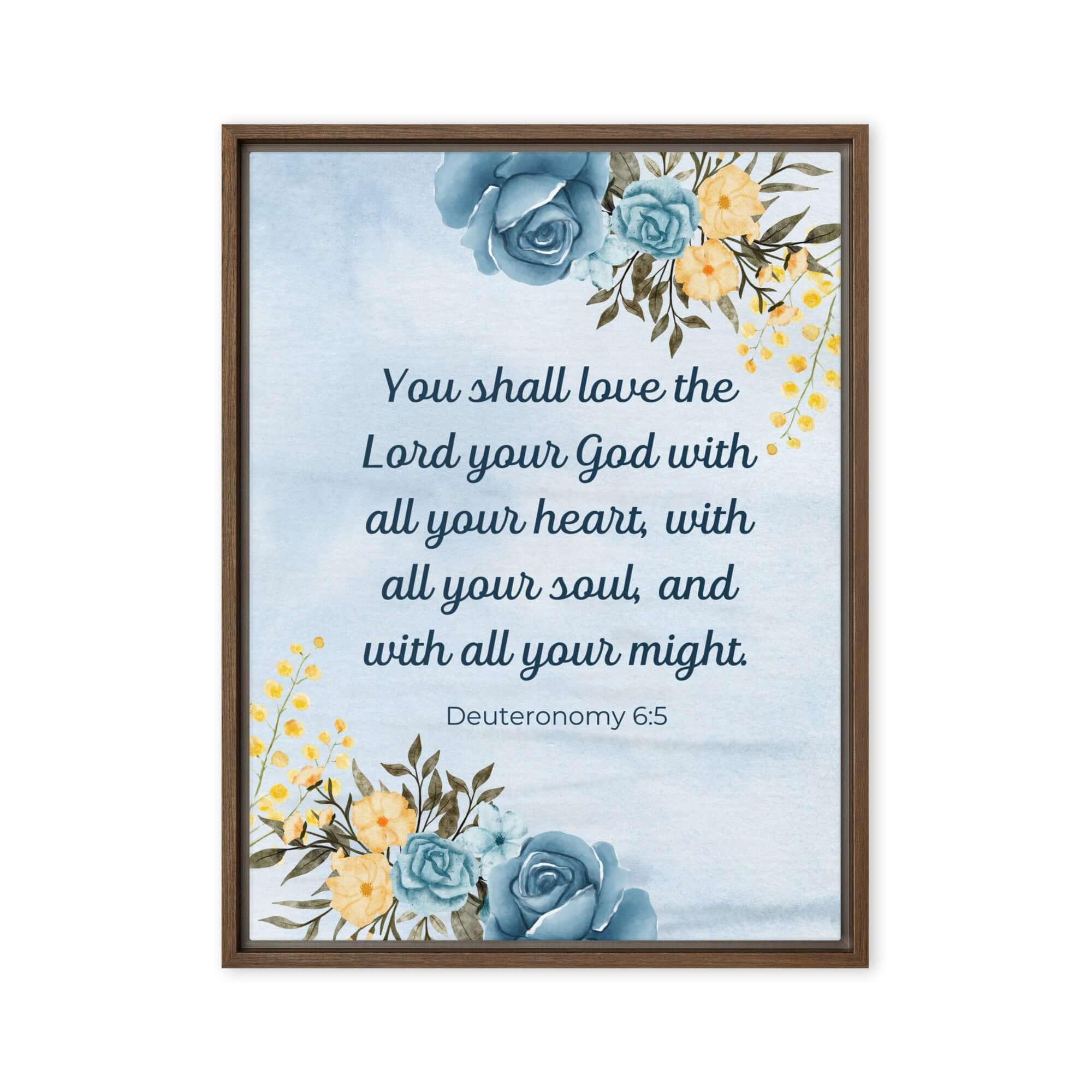 Deuteronomy 6:5 Bible Verse, You shall love Framed Canvas Print Wall Art Brown 18″×24″
