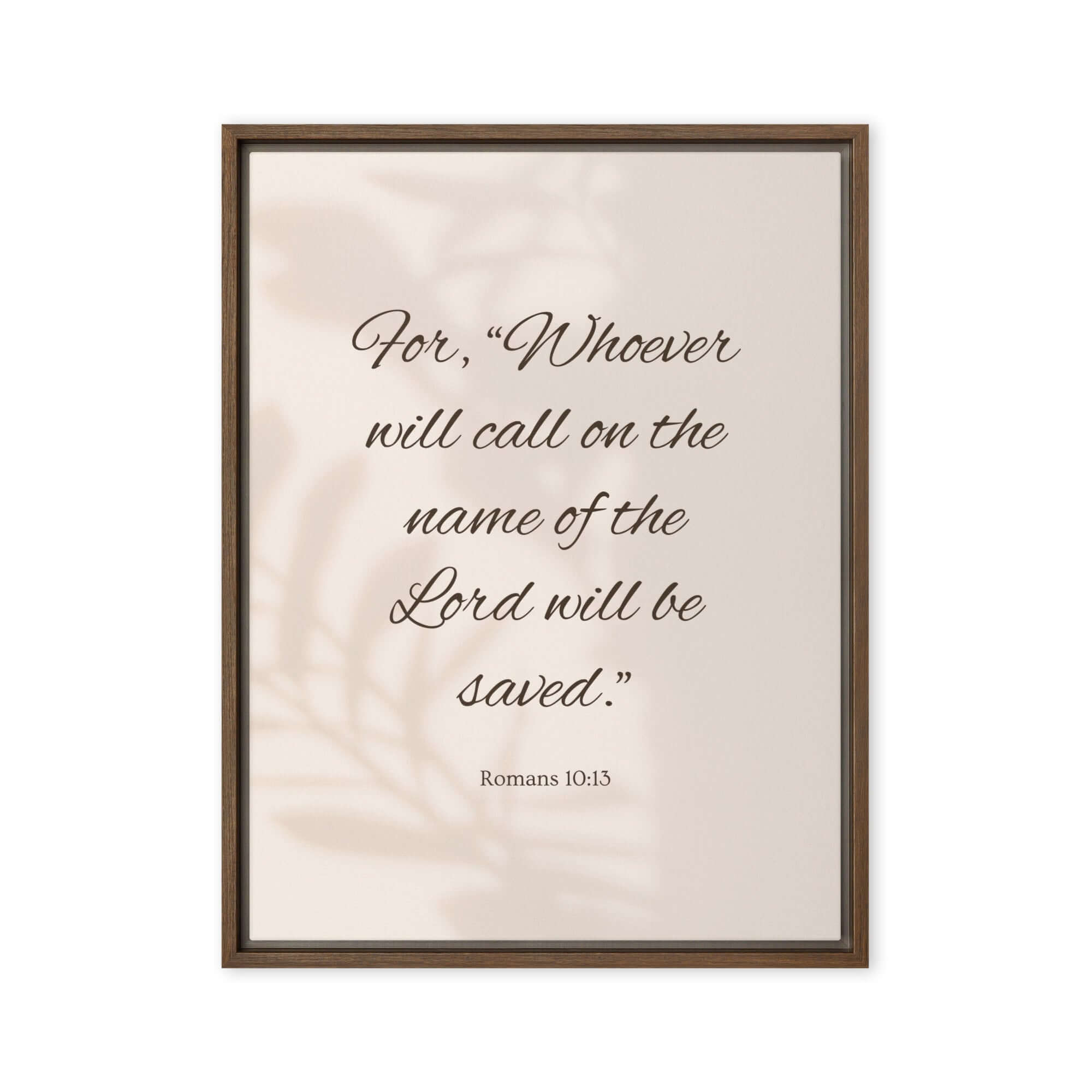 Romans 10:13 Bible Verse, Whoever Framed Canvas Print Wall Art Brown 18″×24″