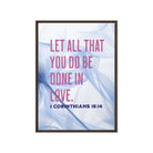 1 Corinthians 16:14 Bible Verse, Do it in Love Framed Canvas Print Wall Art Brown 20″×28″