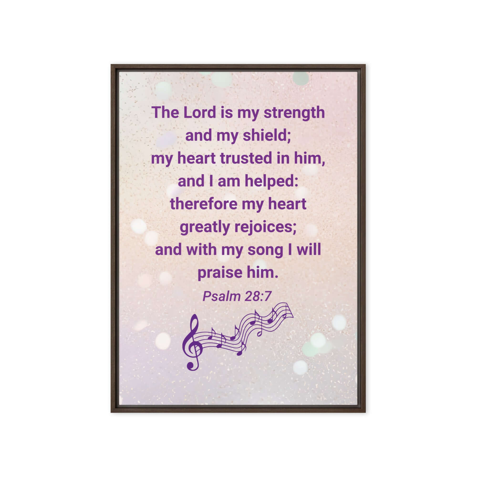 Psalm 28:7 Bible Verse, I will praise Him Framed Canvas Print Wall Art Brown 20″×28″