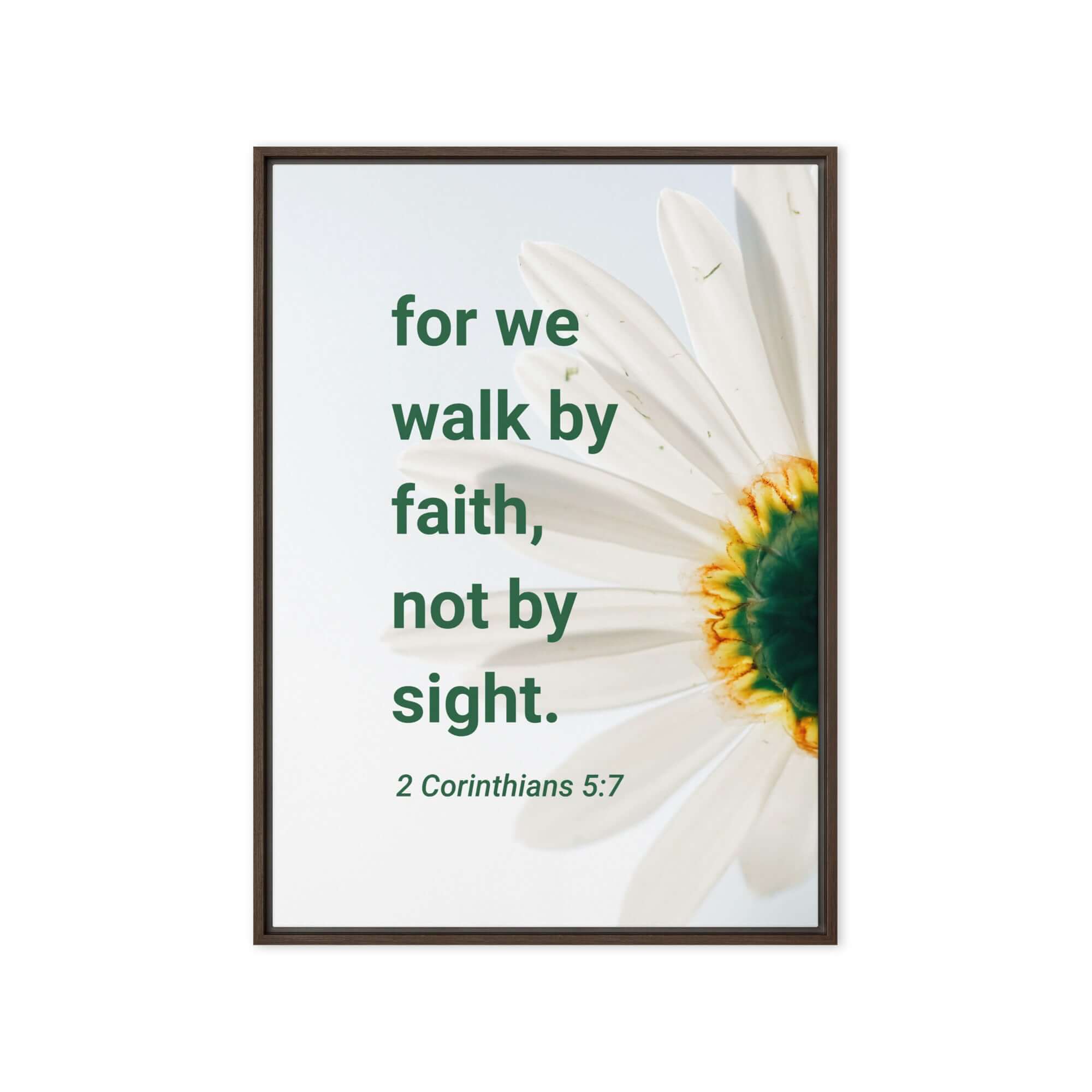 2 Corinthians 5:7 Bible Verse, for we walk by faith Framed Canvas Print Wall Art Brown 20″×28″
