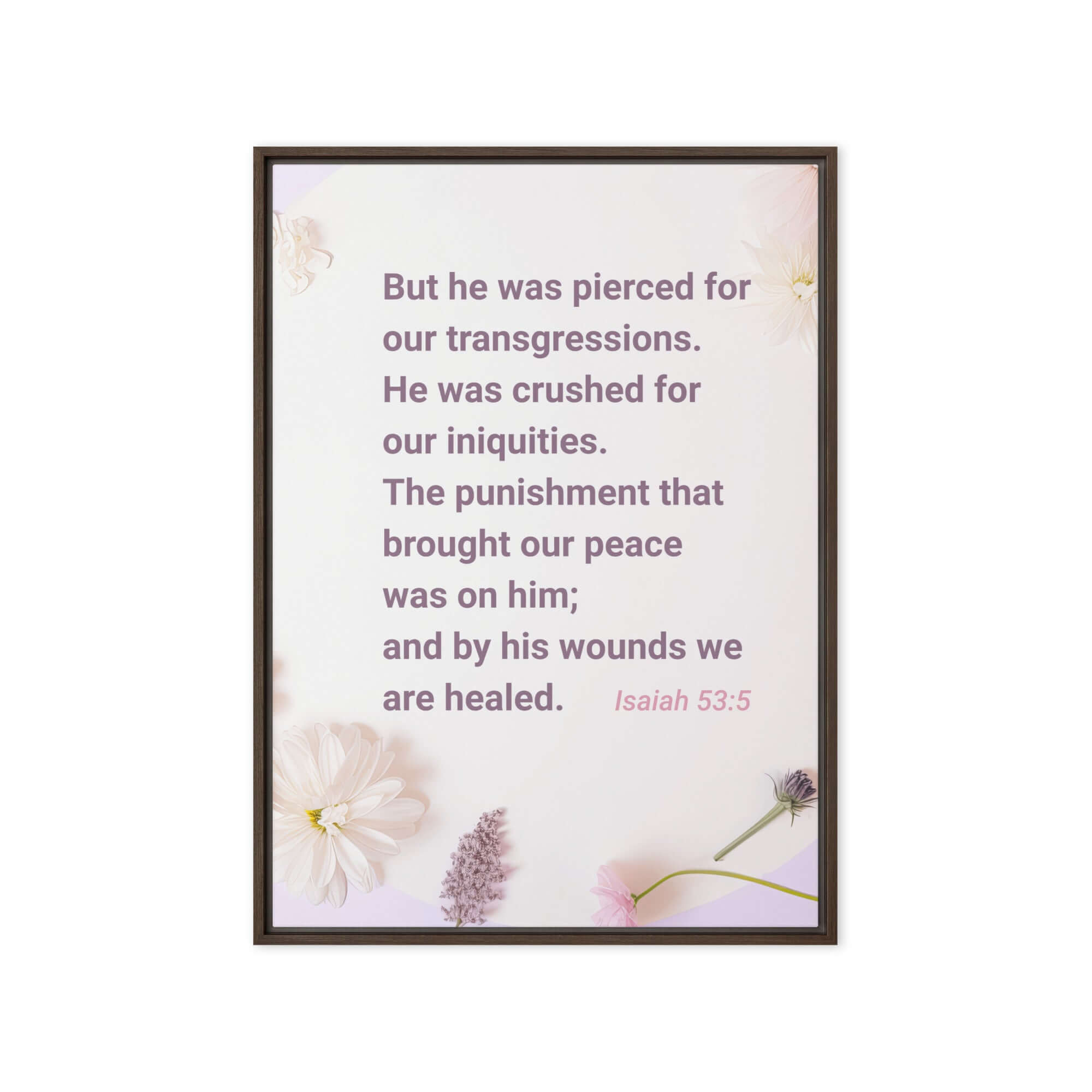 Isaiah 53:5 Bible Verse, by his wounds Framed Canvas Print Wall Art Brown 20″×28″