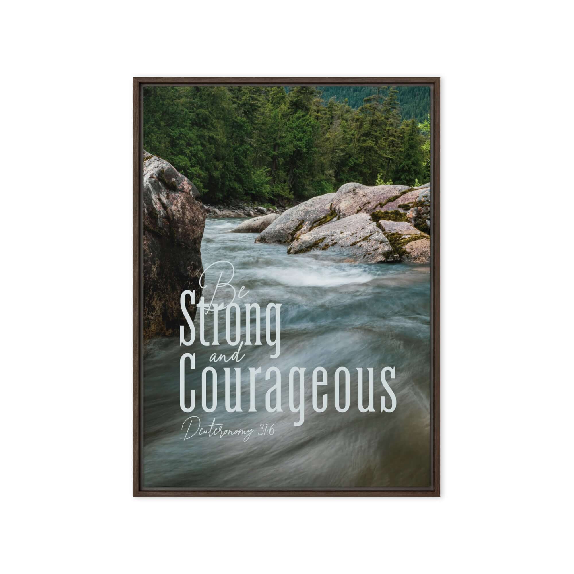 Deuteronomy 31:6 Bible Verse, Be strong and courageous Framed Canvas Print Wall Art Brown 20″×28″