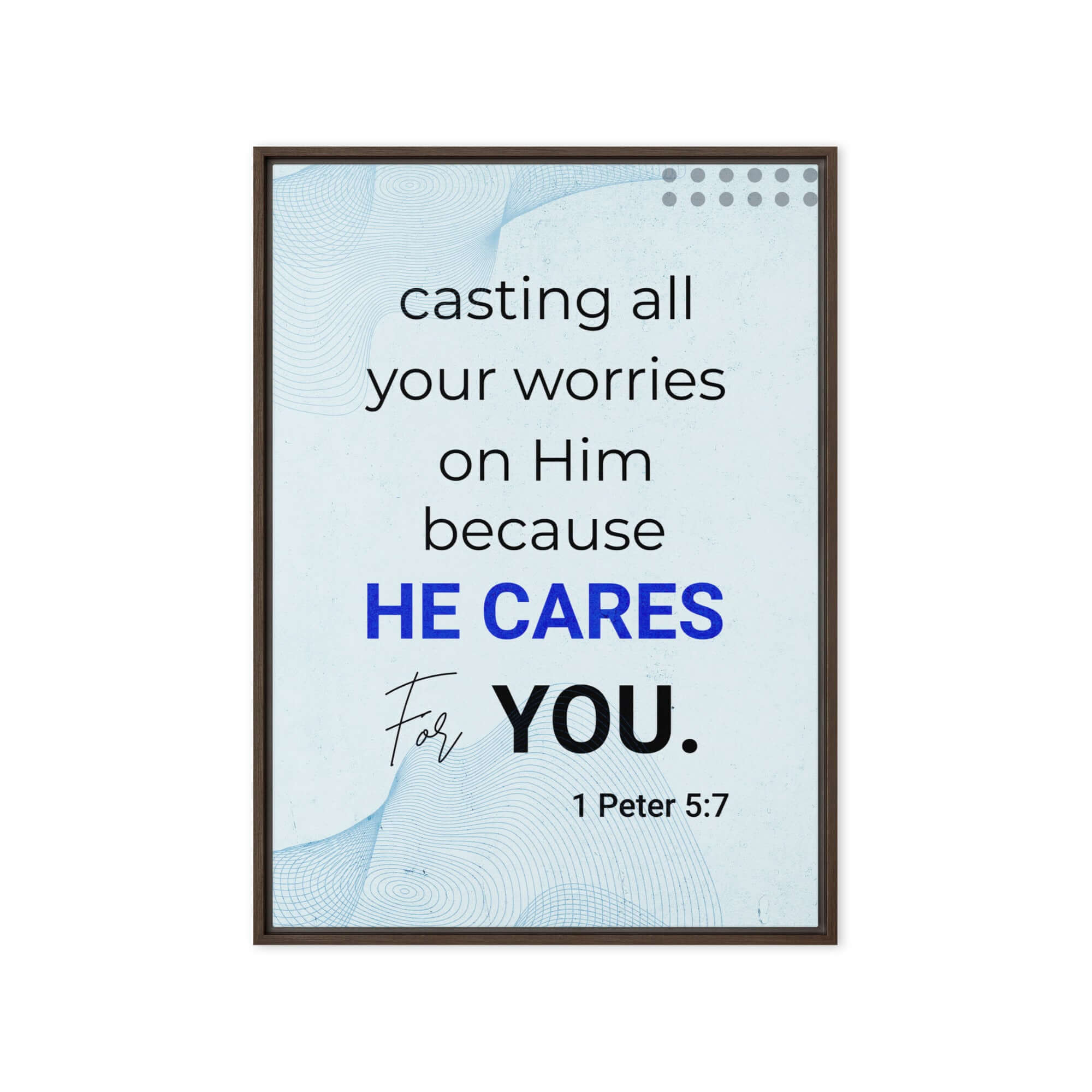1 Peter 5:7 Bible Verse, casting all your worries on Him Framed Canvas Print Wall Art Brown 20″×28″