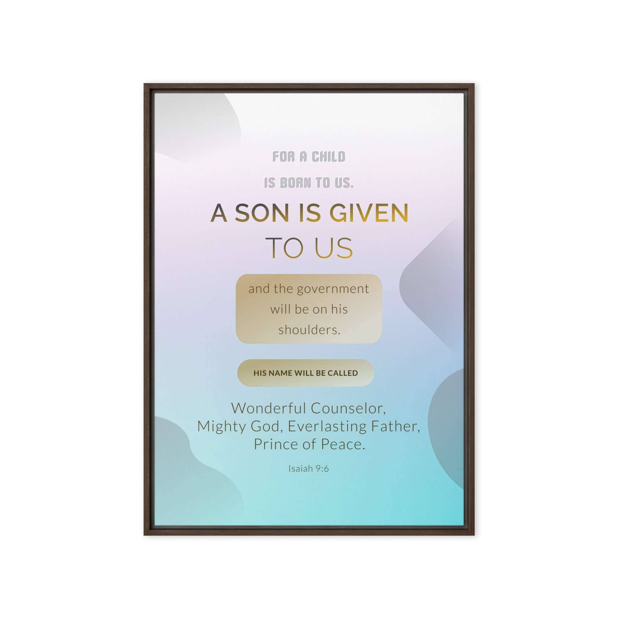Isaiah 9:6 Bible Verse, Wonderful Counselor Framed Canvas Print Wall Art Brown 20″×28″