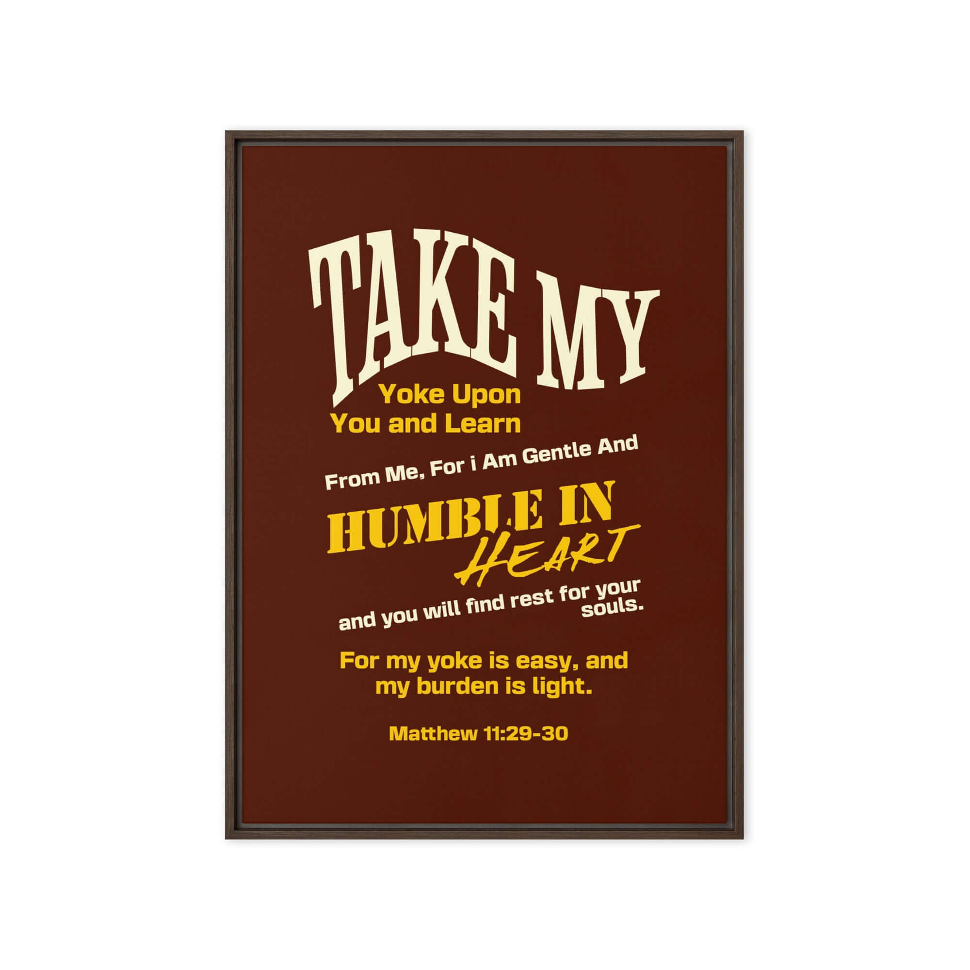 Matthew 11:29-30 Bible Verse, learn from me Framed Canvas Print Wall Art Brown 20″×28″