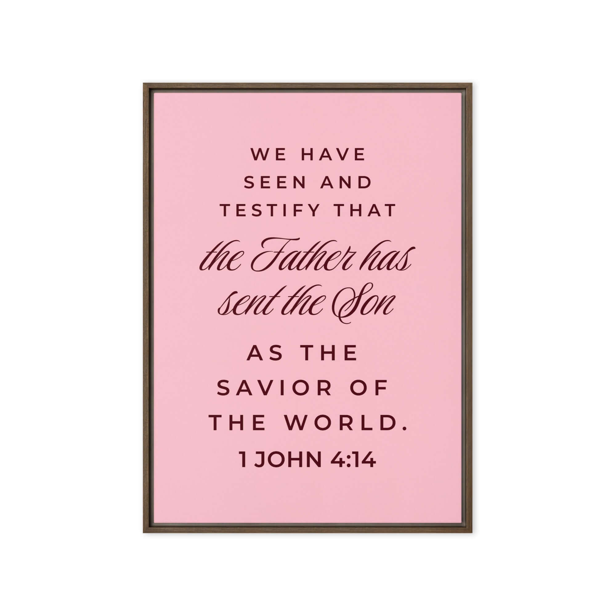 1 John 4:14 Bible Verse, We have seen Framed Canvas Print Wall Art Brown 20″×28″