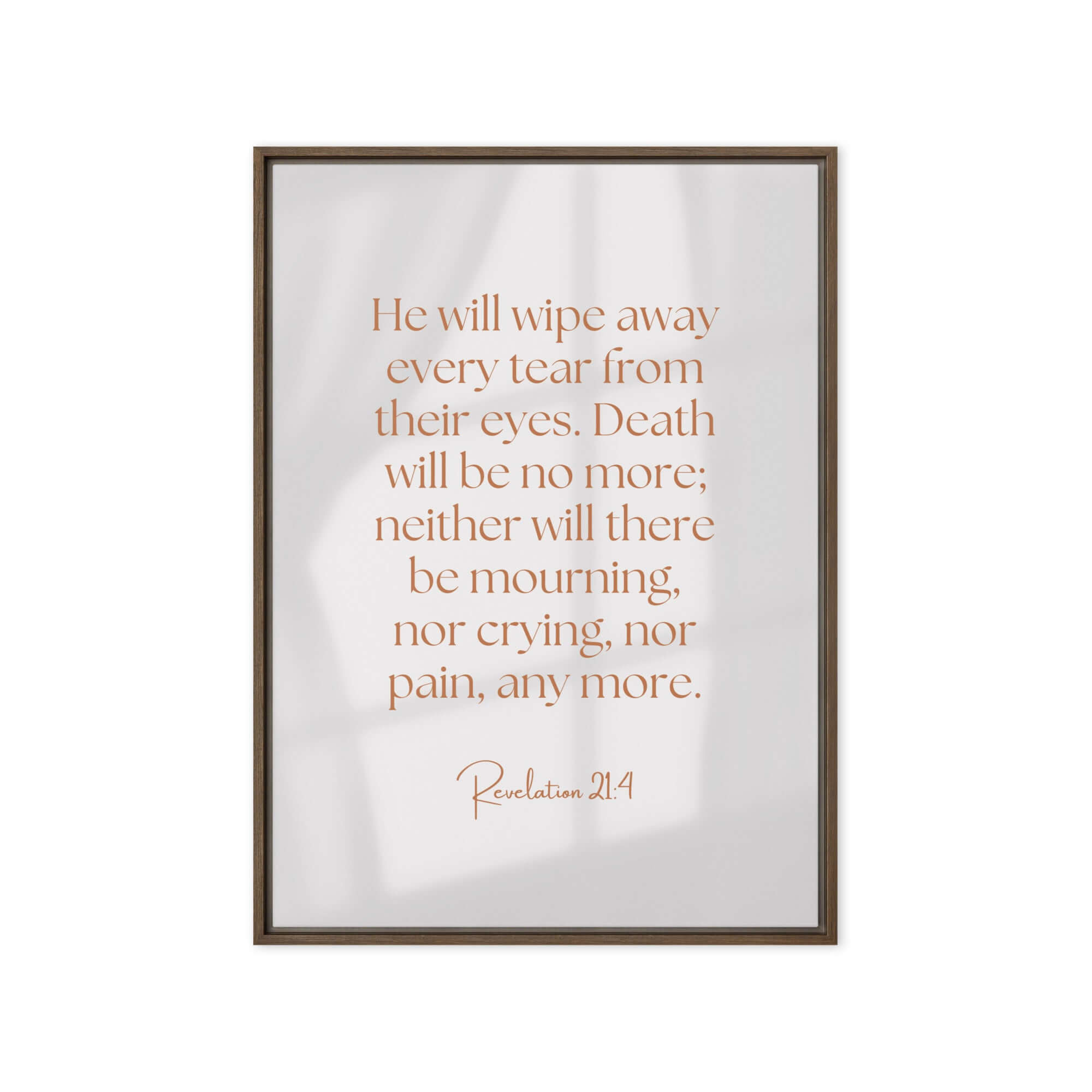 Revelation 21:4 Bible Verse, He will wipe Framed Canvas Print Wall Art Brown 20″×28″