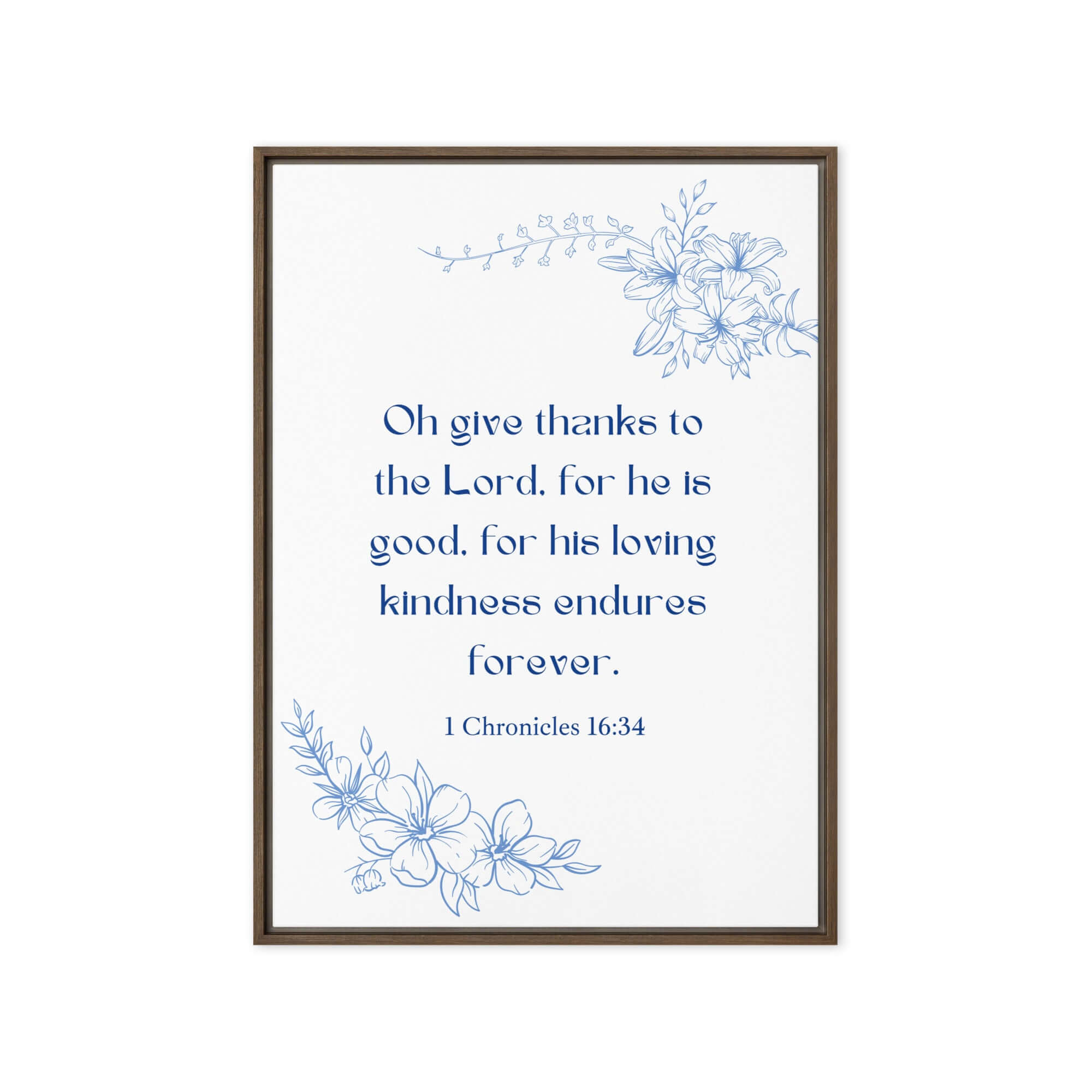 1 Chronicles 16:34 Bible Verse, to the Lord Framed Canvas Print Wall Art Brown 20″×28″