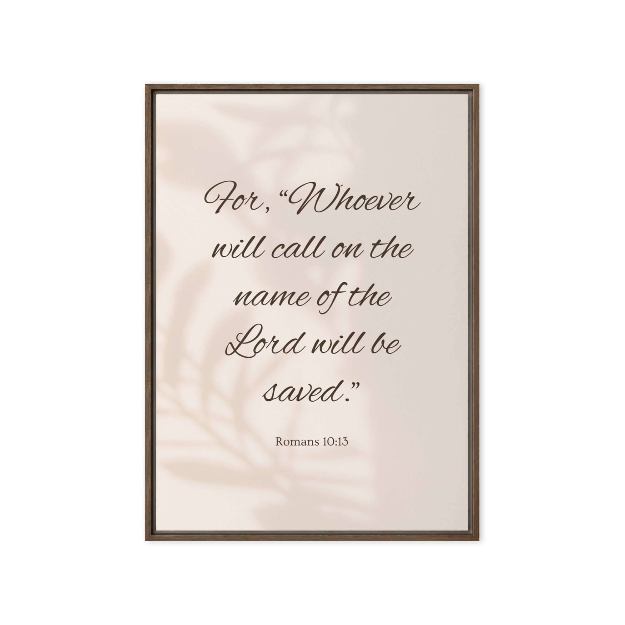 Romans 10:13 Bible Verse, Whoever Framed Canvas Print Wall Art Brown 20″×28″