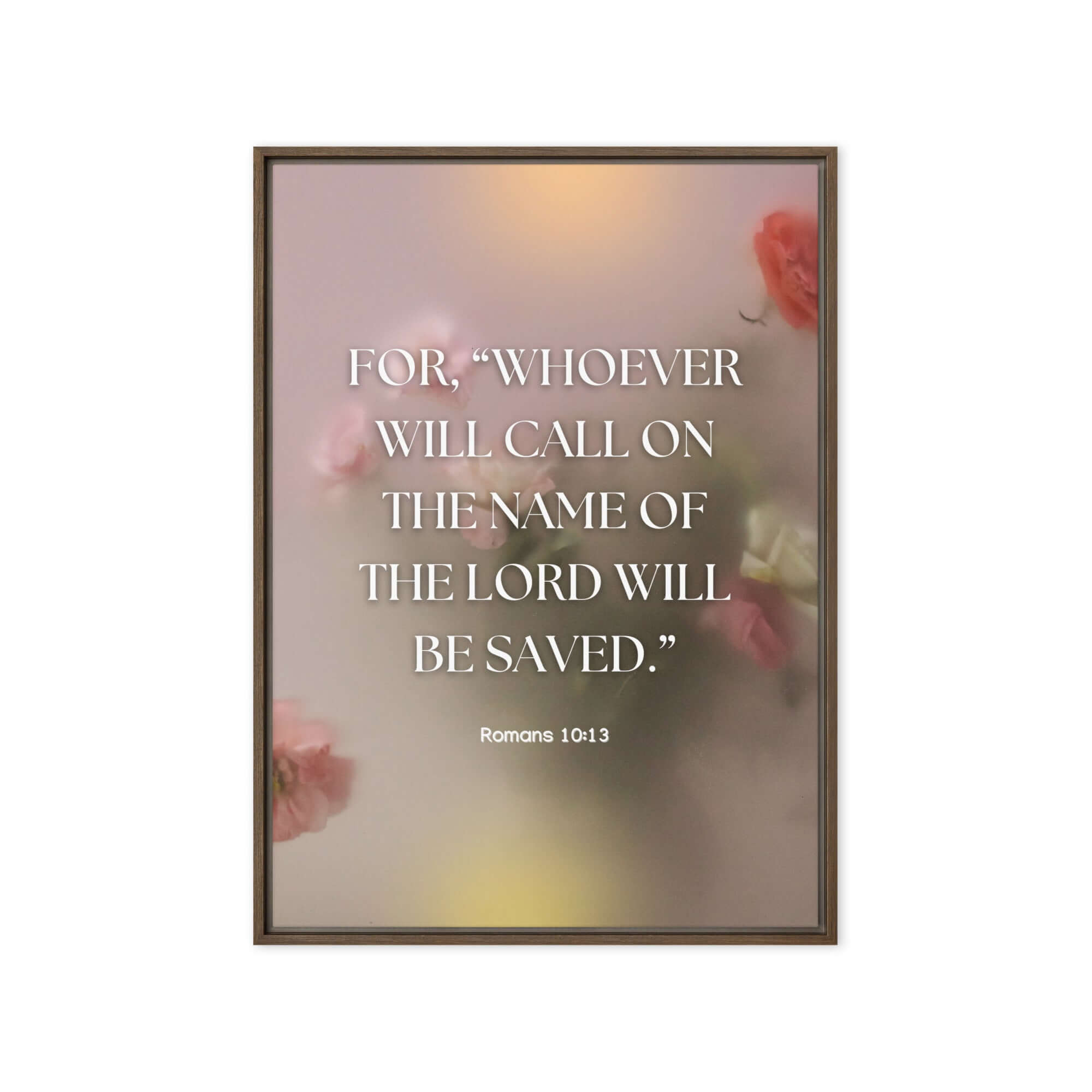 Romans 10:13 Bible Verse, will call Framed Canvas Print Wall Art Brown 20″×28″