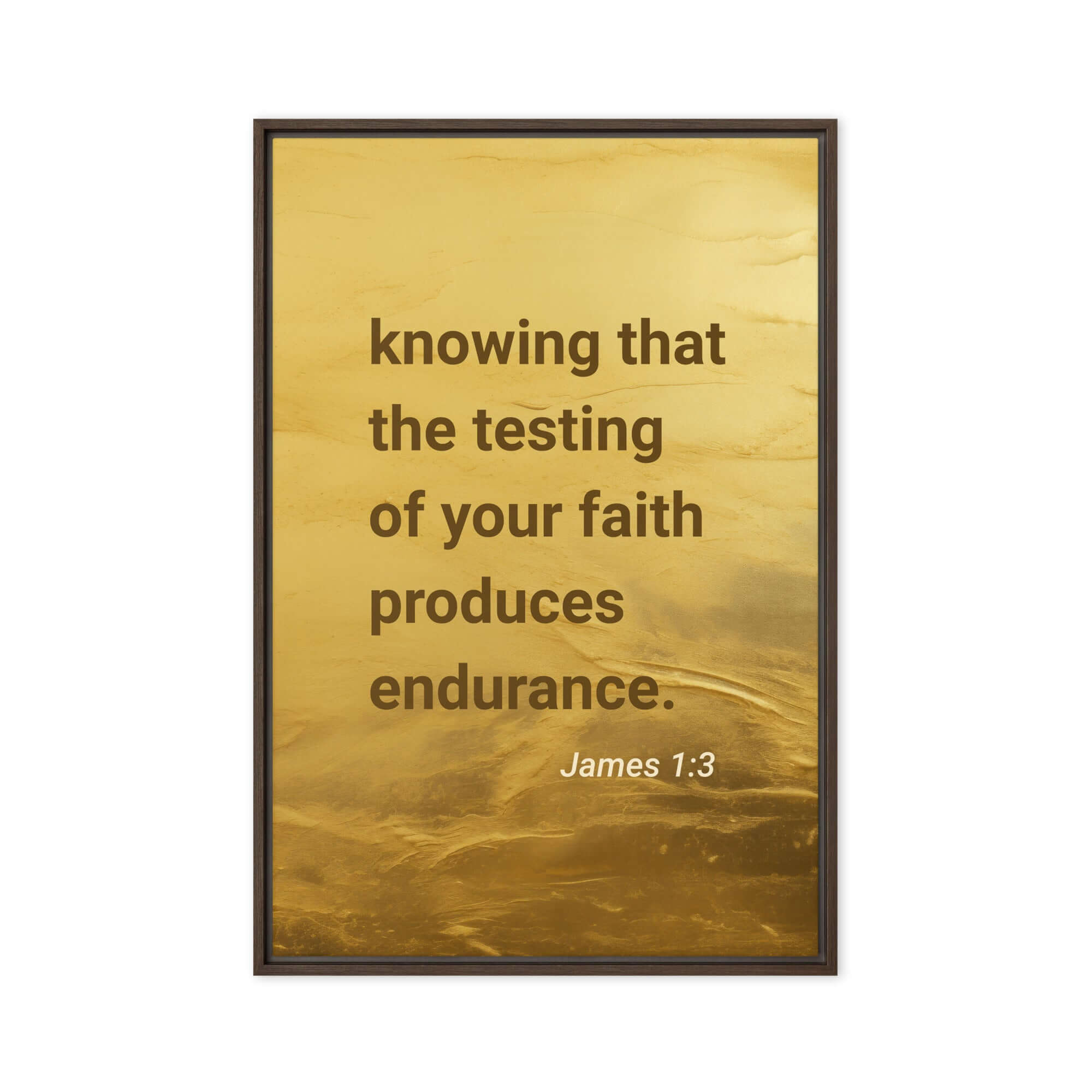 James 1:3 Bible Verse, testing of your faith Framed Canvas Print Wall Art Brown 20″×30″