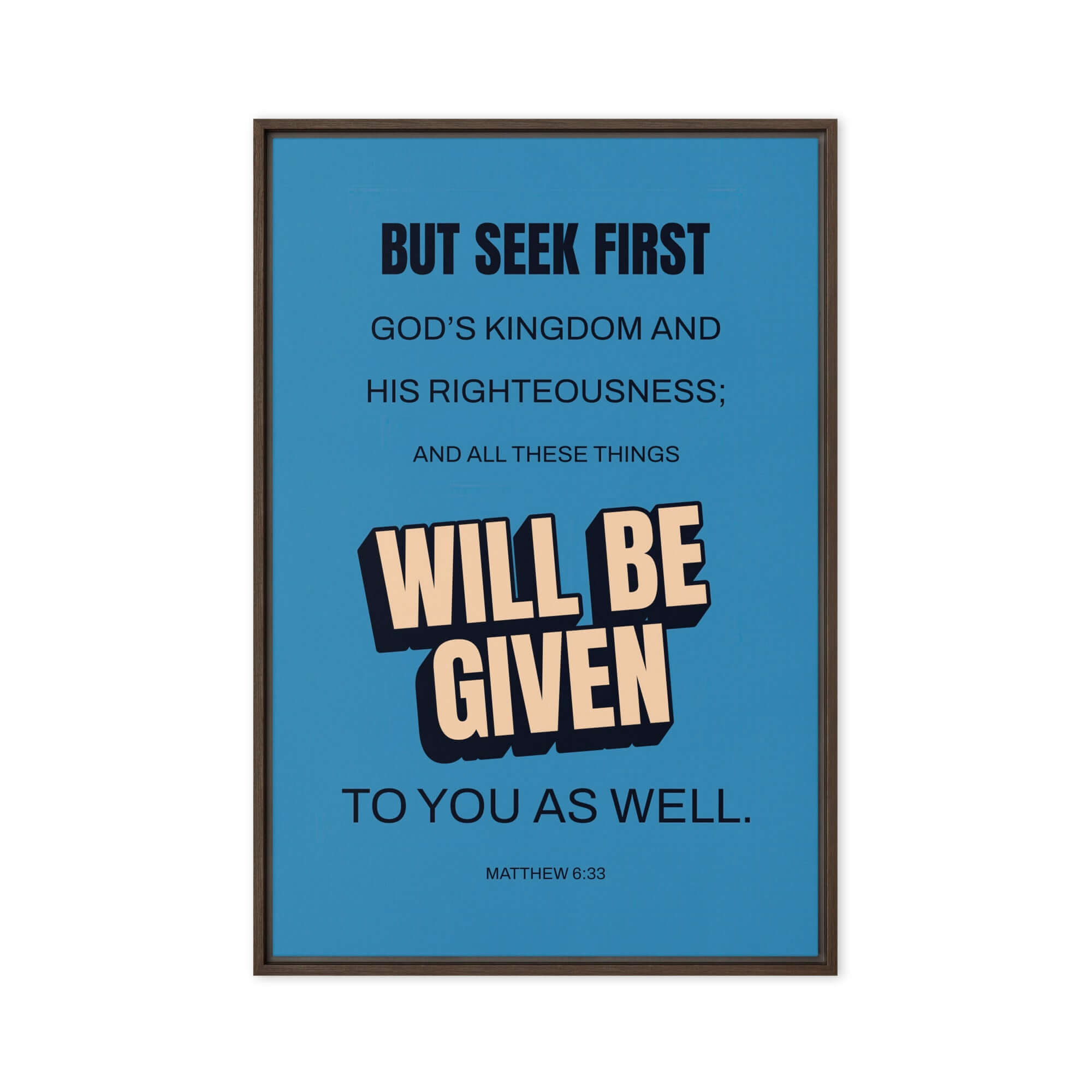 Matthew 6:33 Bible Verse, seek first God’s Kingdom Framed Canvas Print Wall Art Brown 20″×30″