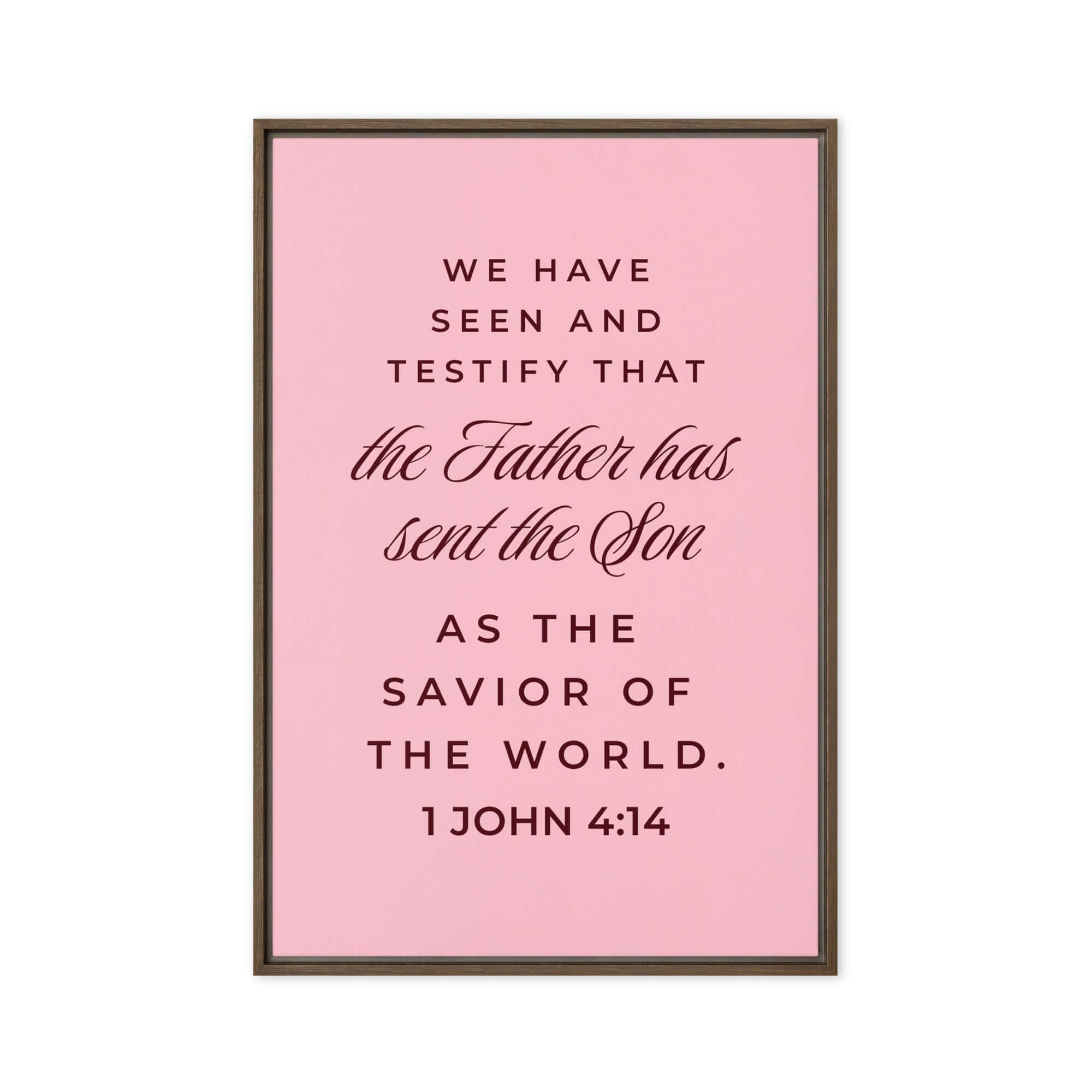 1 John 4:14 Bible Verse, We have seen Framed Canvas Print Wall Art Brown 20″×30″