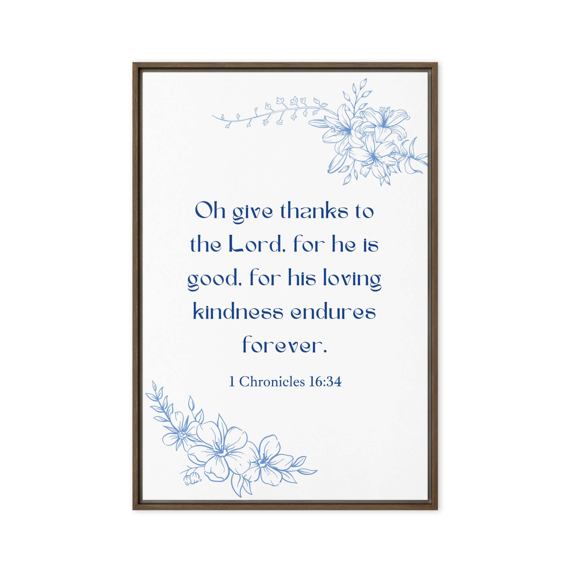 1 Chronicles 16:34 Bible Verse, to the Lord Framed Canvas Print Wall Art Brown 20″×30″