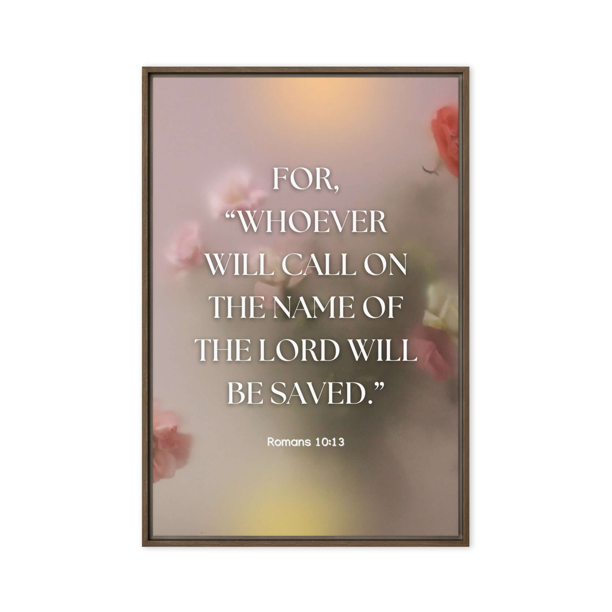 Romans 10:13 Bible Verse, will call Framed Canvas Print Wall Art Brown 20″×30″