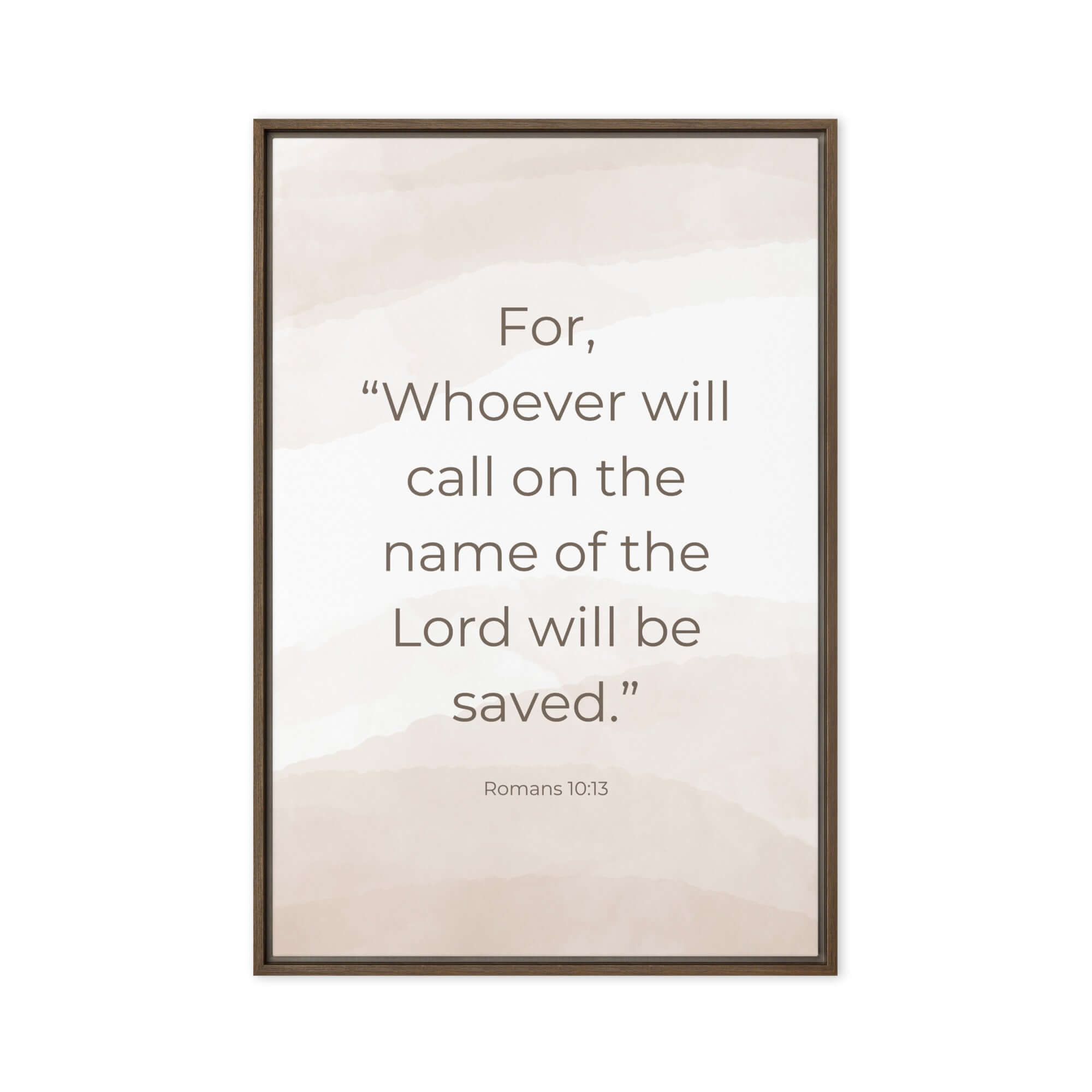 Romans 10:13 Bible Verse, the name Framed Canvas Print Wall Art Brown 20″×30″
