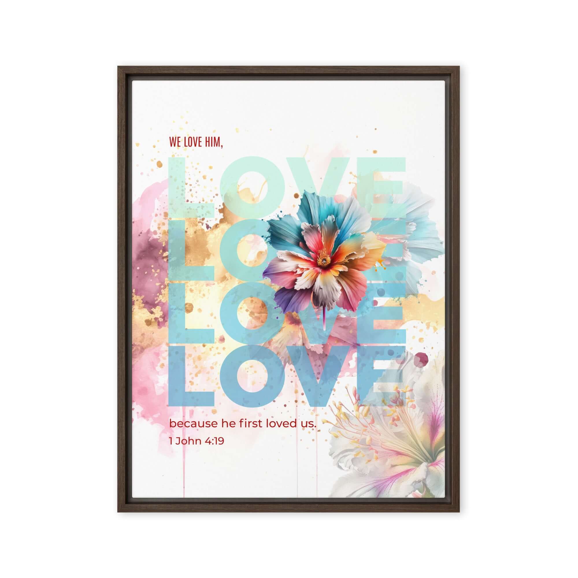 1 John 4:19 Bible Verse, We Love Him Framed Canvas Print Wall Art Brown 24″×32″