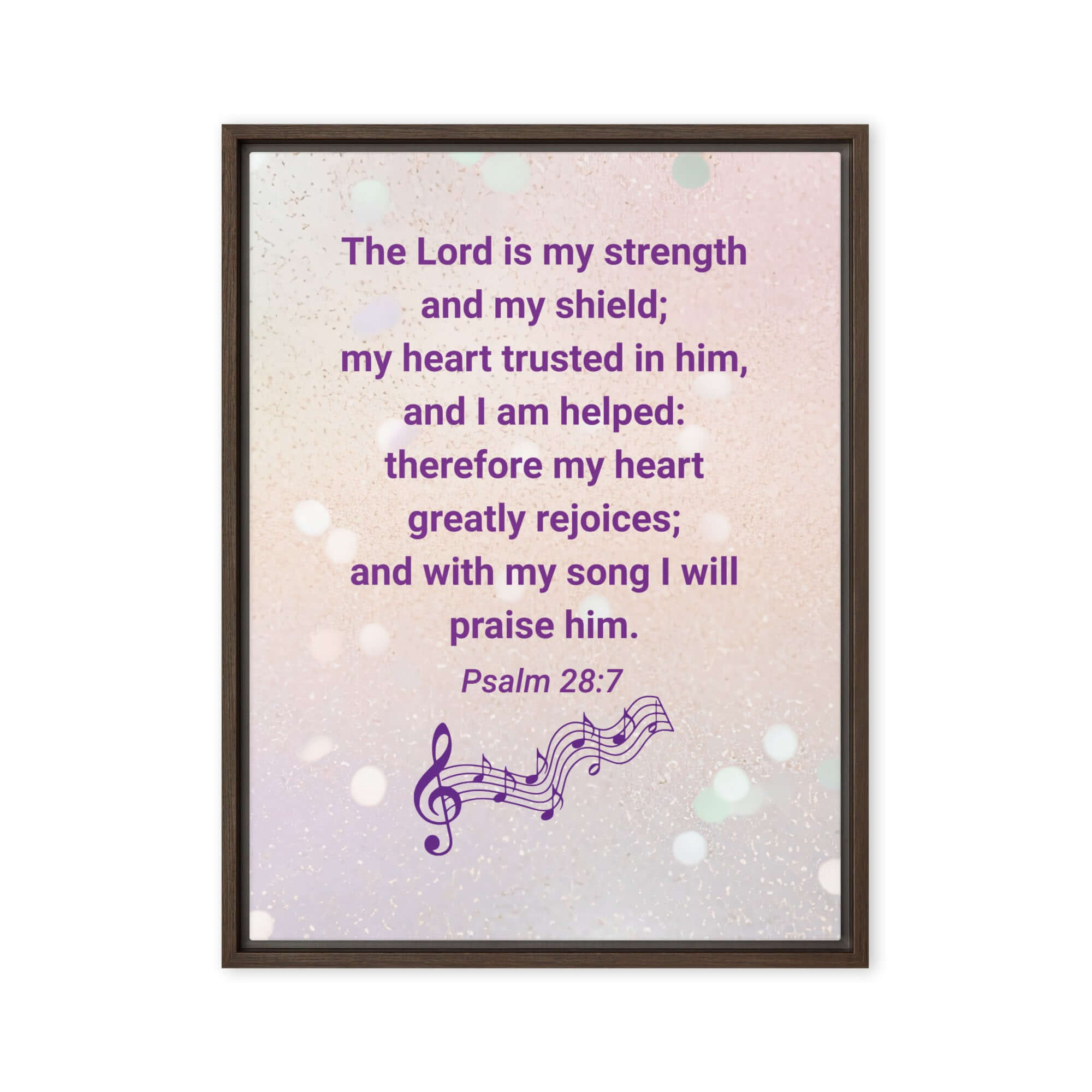 Psalm 28:7 Bible Verse, I will praise Him Framed Canvas Print Wall Art Brown 24″×32″