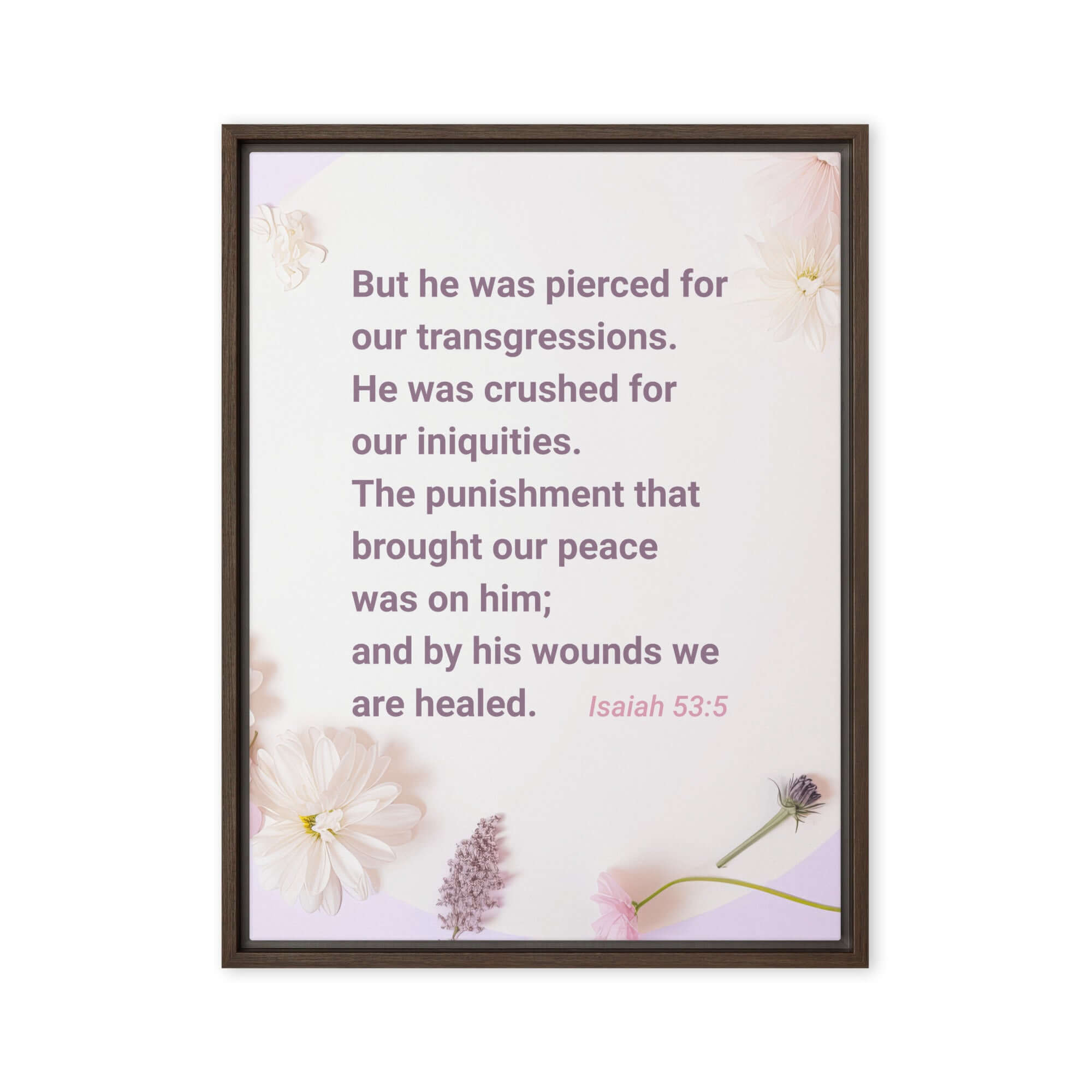 Isaiah 53:5 Bible Verse, by his wounds Framed Canvas Print Wall Art Brown 24″×32″