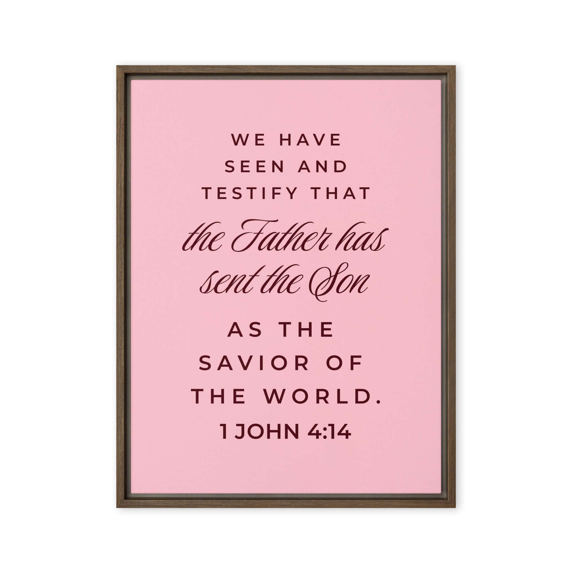 1 John 4:14 Bible Verse, We have seen Framed Canvas Print Wall Art Brown 24″×32″