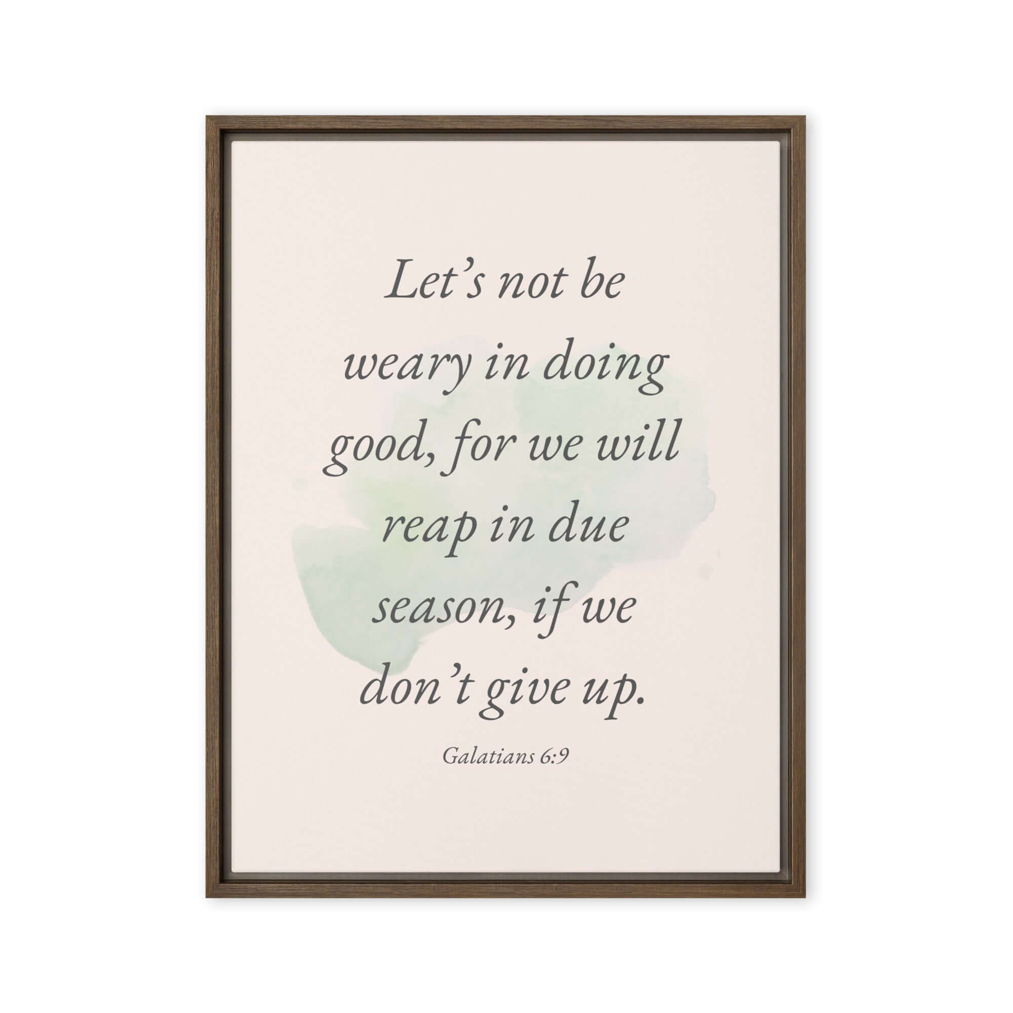 Galatians 6:9 Bible Verse, not be weary Framed Canvas Print Wall Art Brown 24″×32″