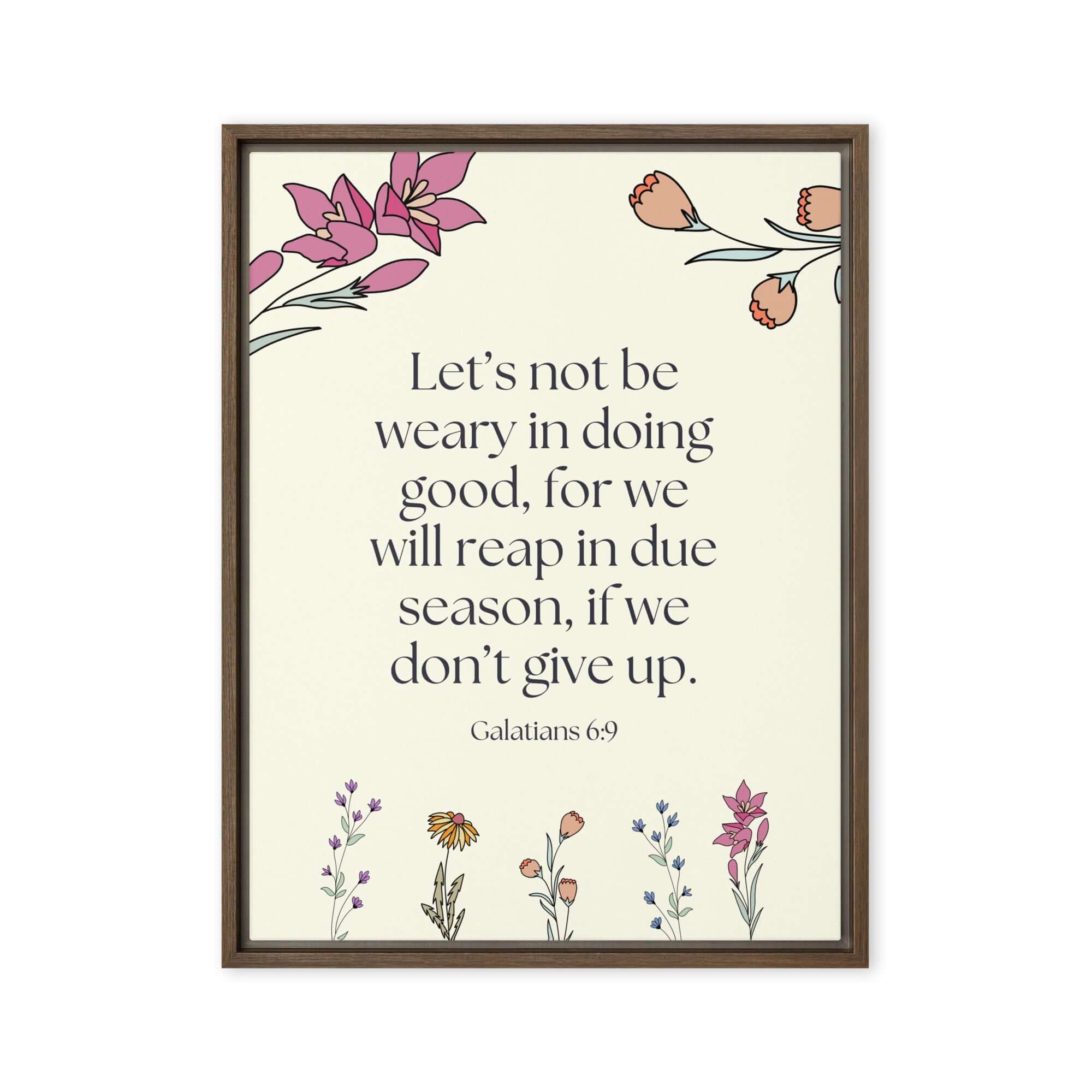 Galatians 6:9 Bible Verse, in doing good Framed Canvas Print Wall Art Brown 24″×32″