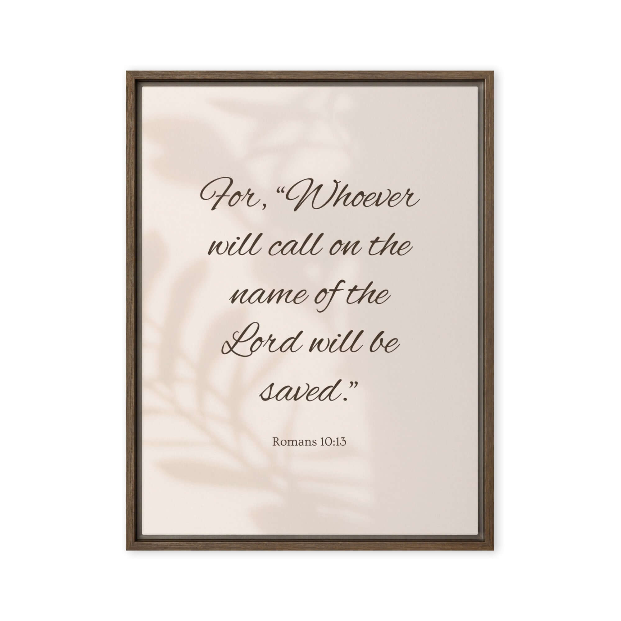 Romans 10:13 Bible Verse, Whoever Framed Canvas Print Wall Art Brown 24″×32″