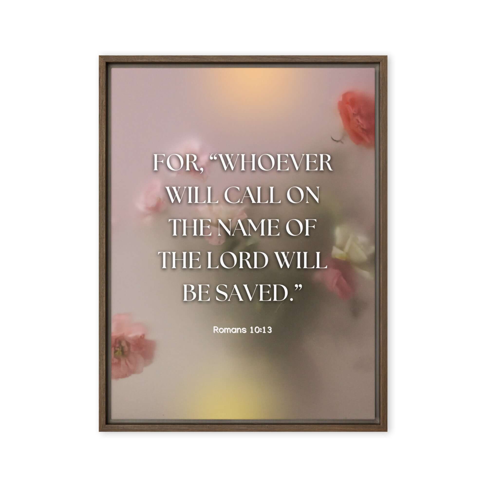 Romans 10:13 Bible Verse, will call Framed Canvas Print Wall Art Brown 24″×32″