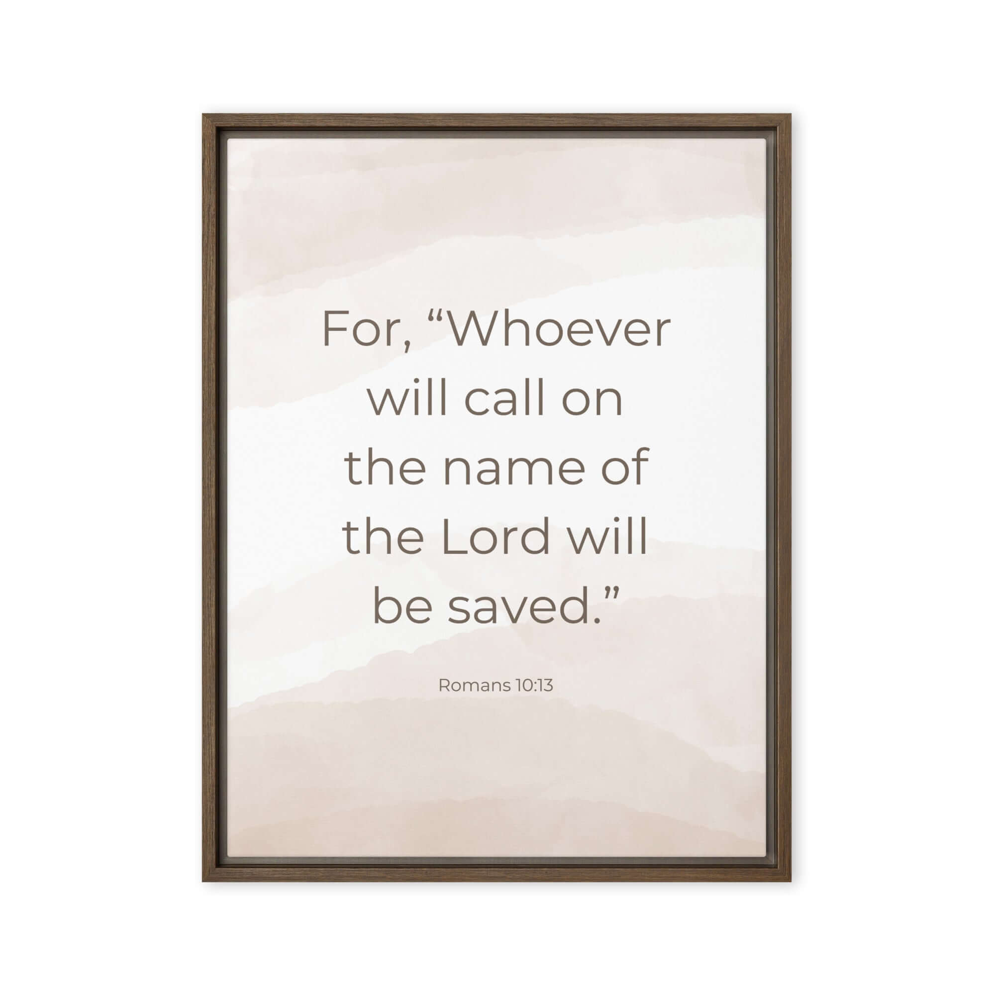 Romans 10:13 Bible Verse, the name Framed Canvas Print Wall Art Brown 24″×32″