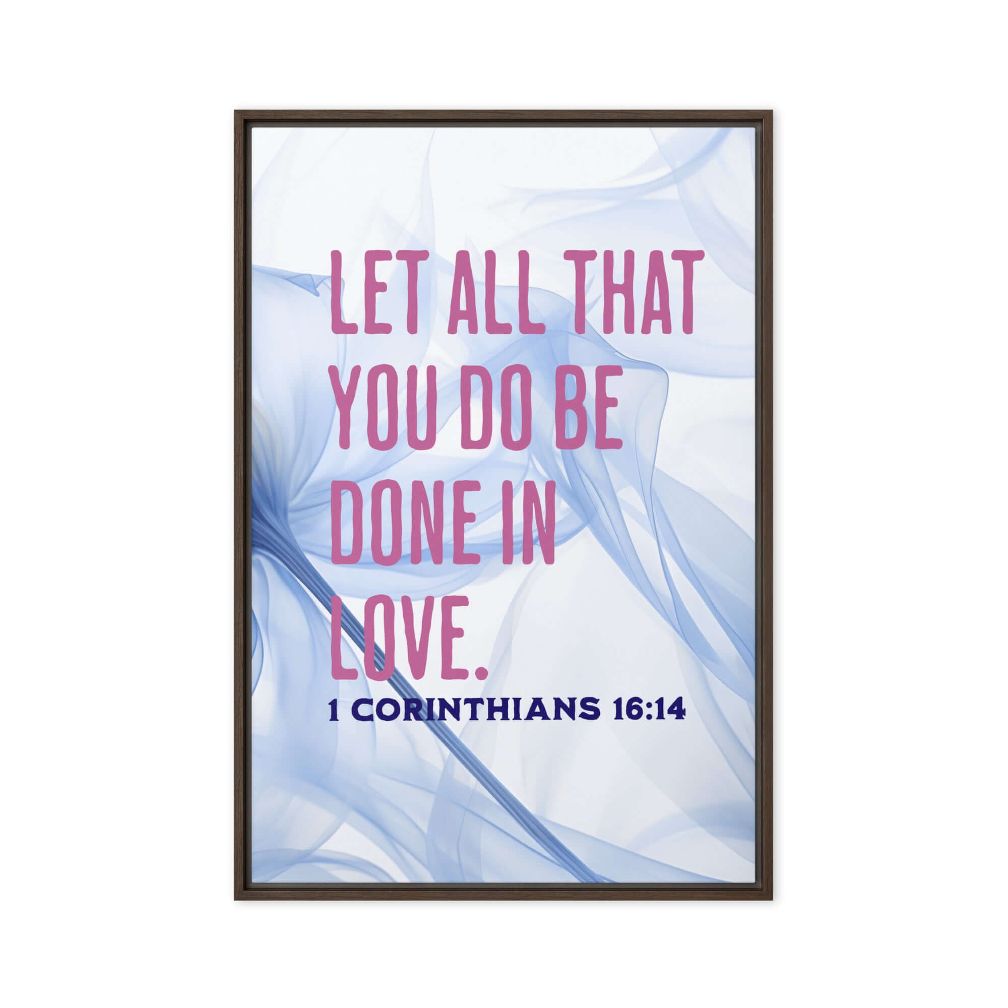 1 Corinthians 16:14 Bible Verse, Do it in Love Framed Canvas Print Wall Art Brown 24″×36″