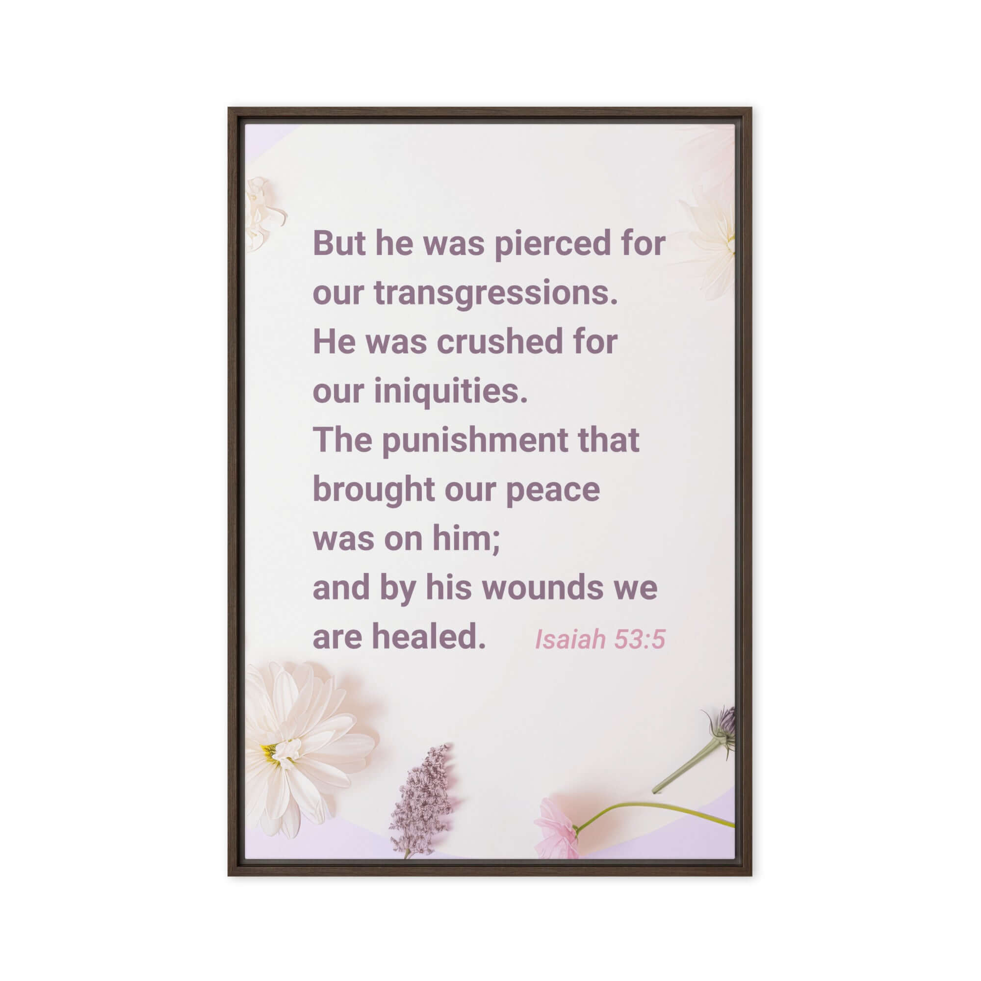 Isaiah 53:5 Bible Verse, by his wounds Framed Canvas Print Wall Art Brown 24″×36″