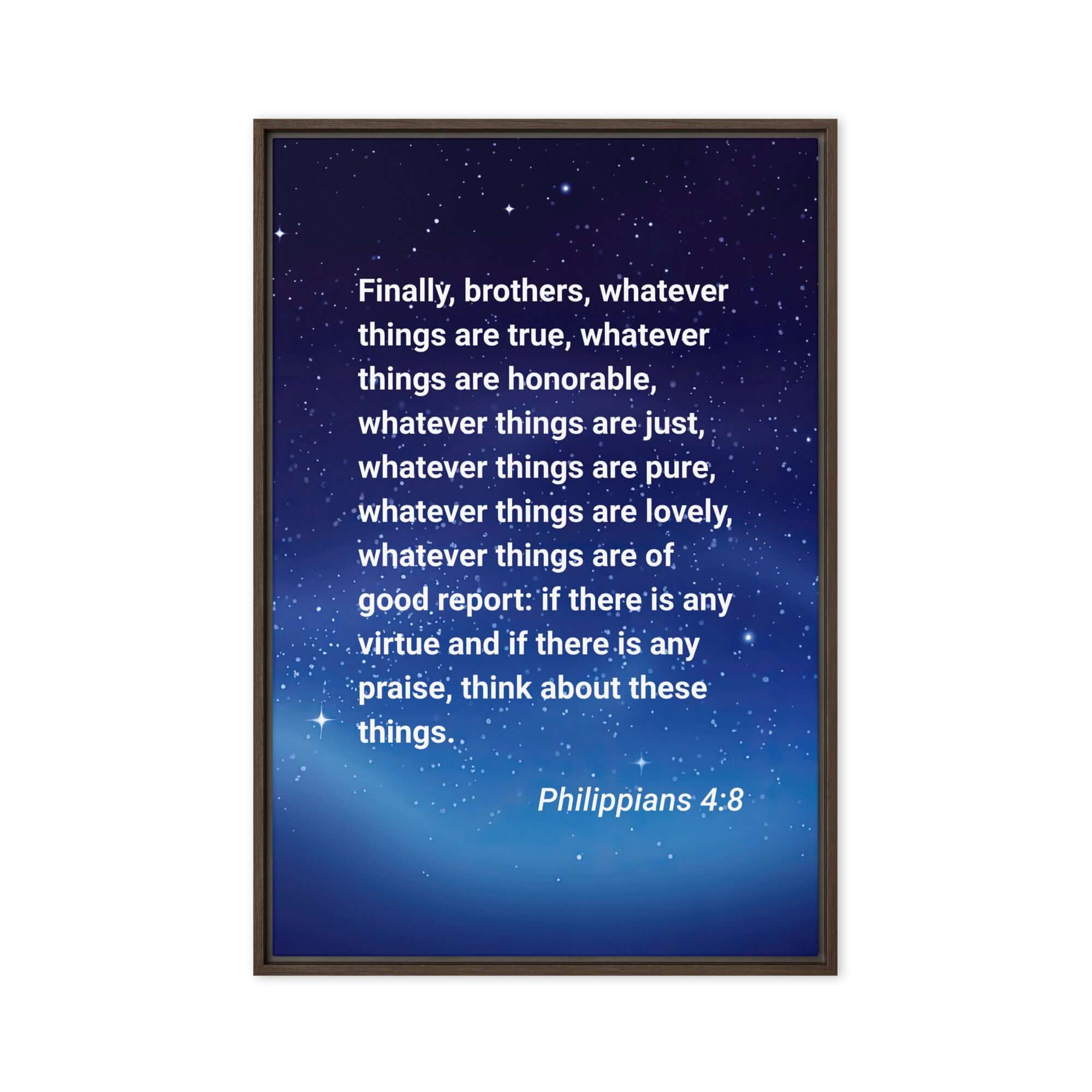 Philippians 4:8 Bible Verse, Think these things Framed Canvas Print Wall Art Brown 24″×36″