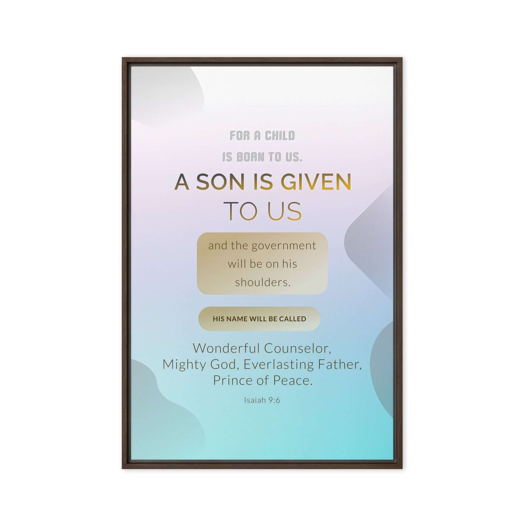 Isaiah 9:6 Bible Verse, Wonderful Counselor Framed Canvas Print Wall Art Brown 24″×36″