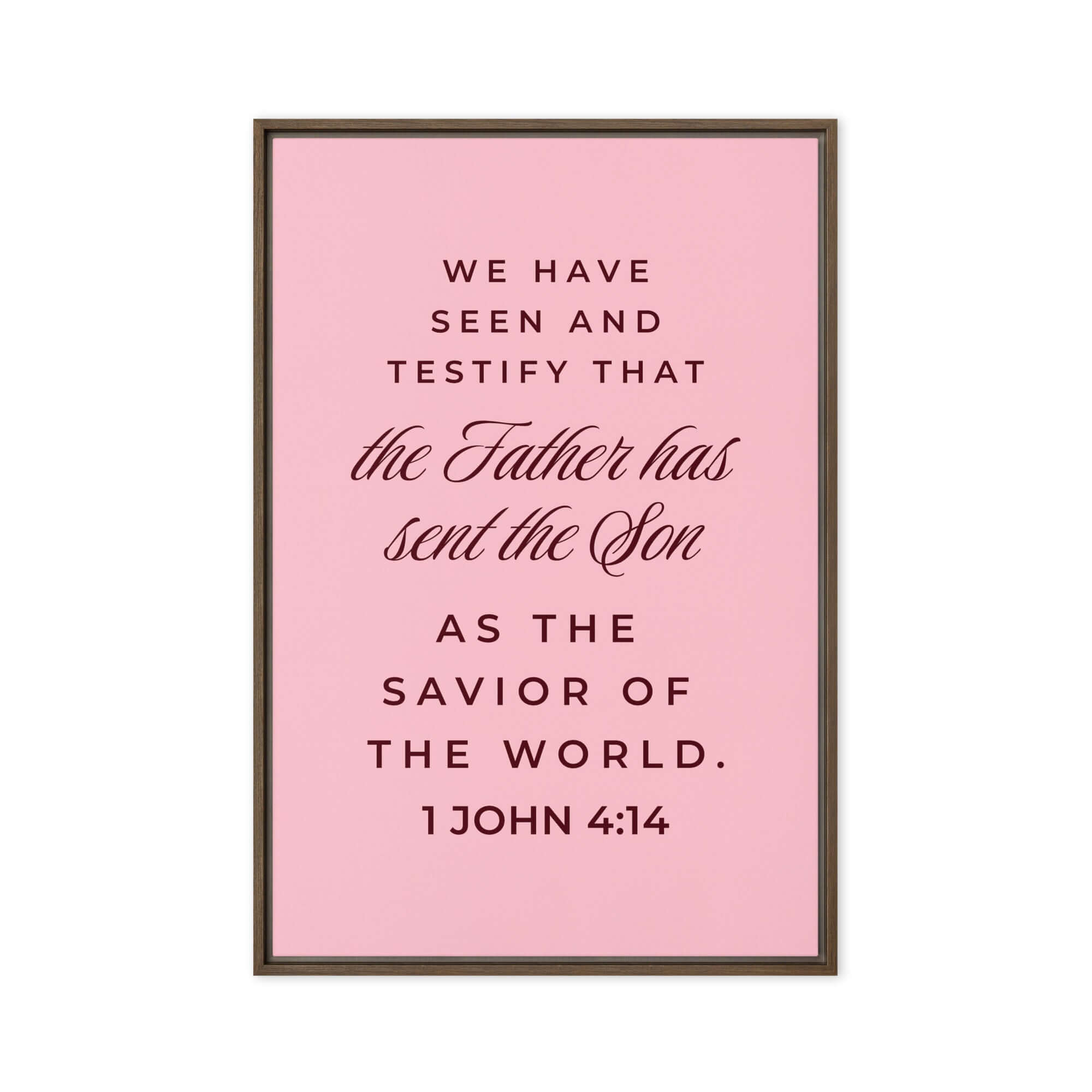 1 John 4:14 Bible Verse, We have seen Framed Canvas Print Wall Art Brown 24″×36″