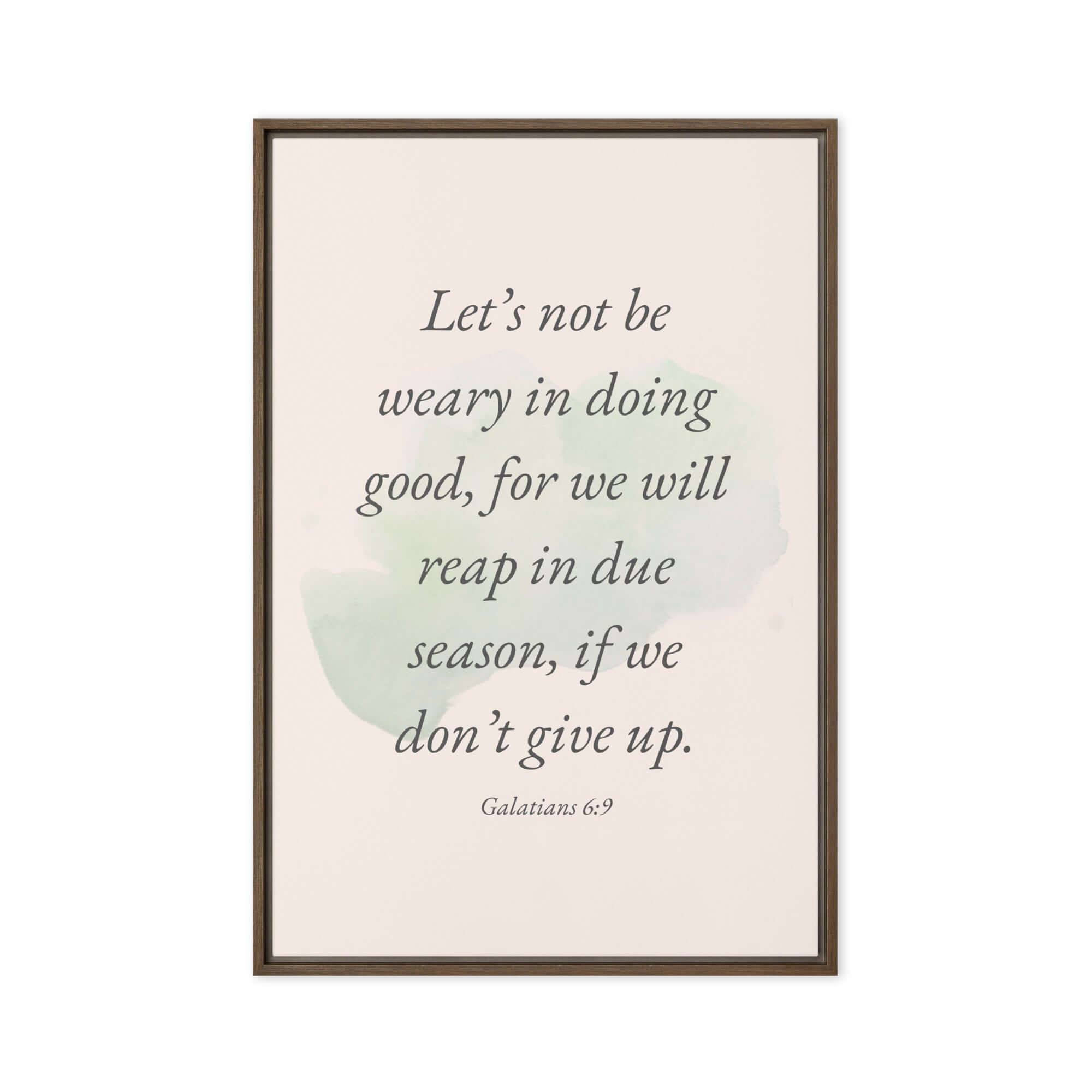 Galatians 6:9 Bible Verse, not be weary Framed Canvas Print Wall Art Brown 24″×36″
