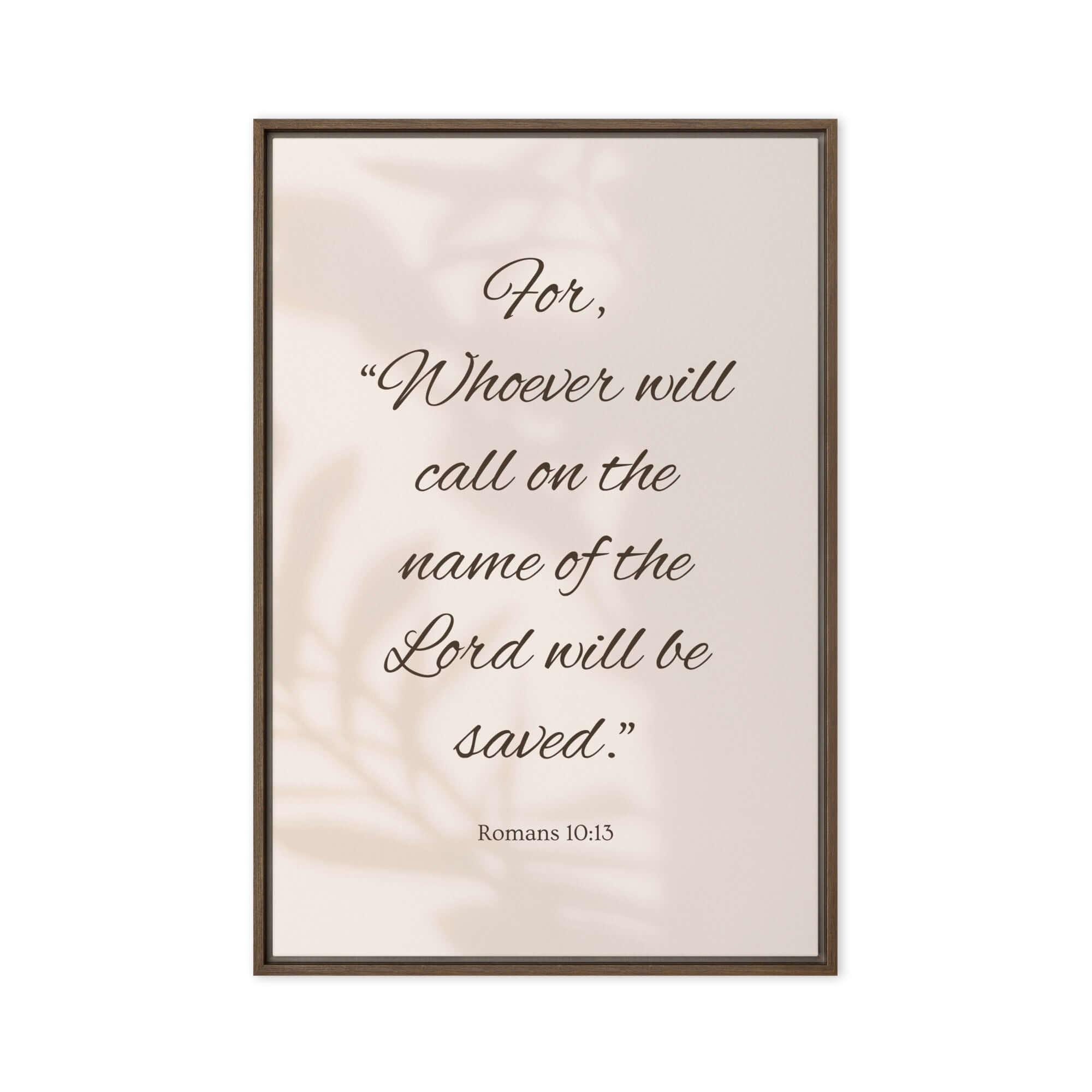Romans 10:13 Bible Verse, Whoever Framed Canvas Print Wall Art Brown 24″×36″