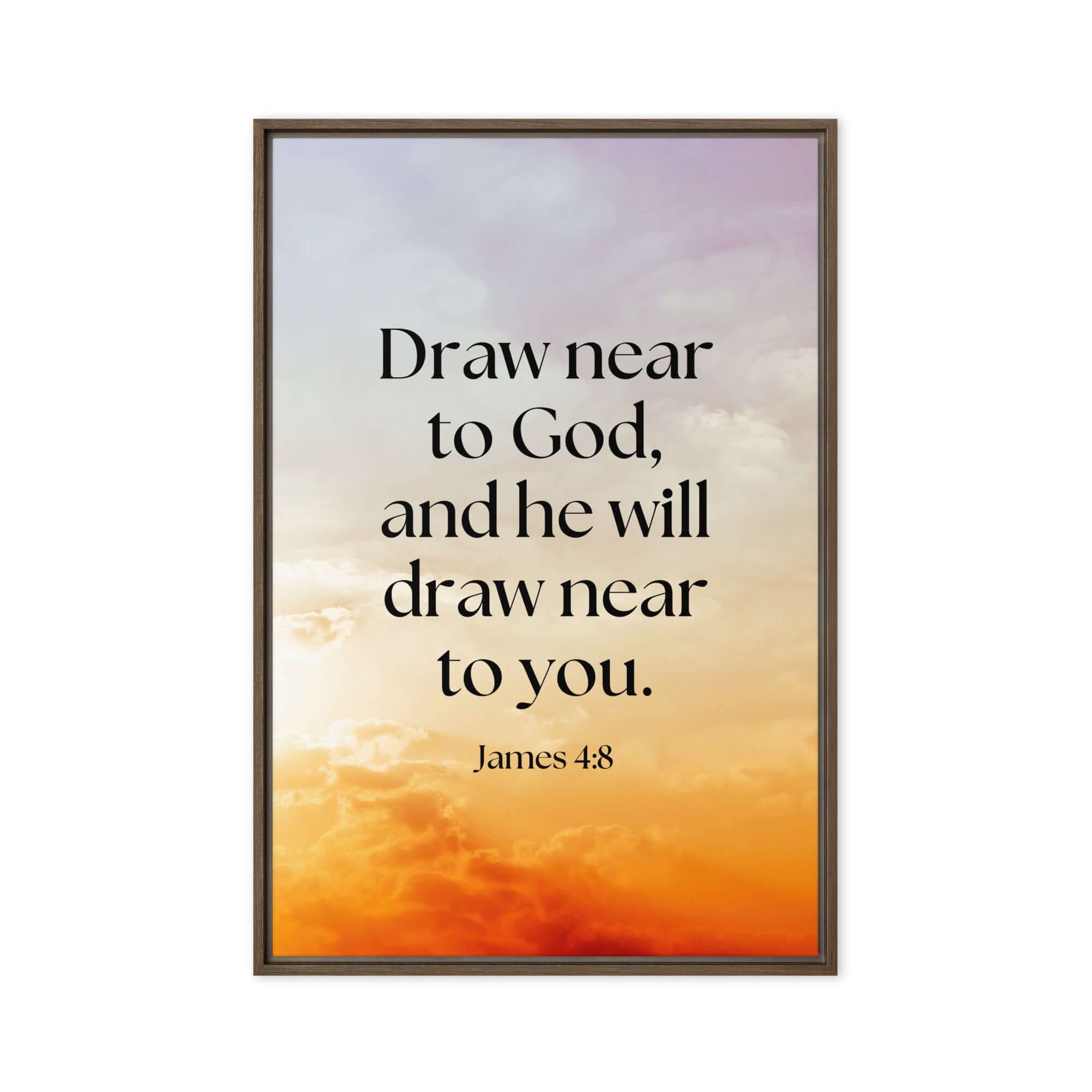 James 4:8 Bible Verse, he will draw Framed Canvas Print Wall Art Brown 24″×36″
