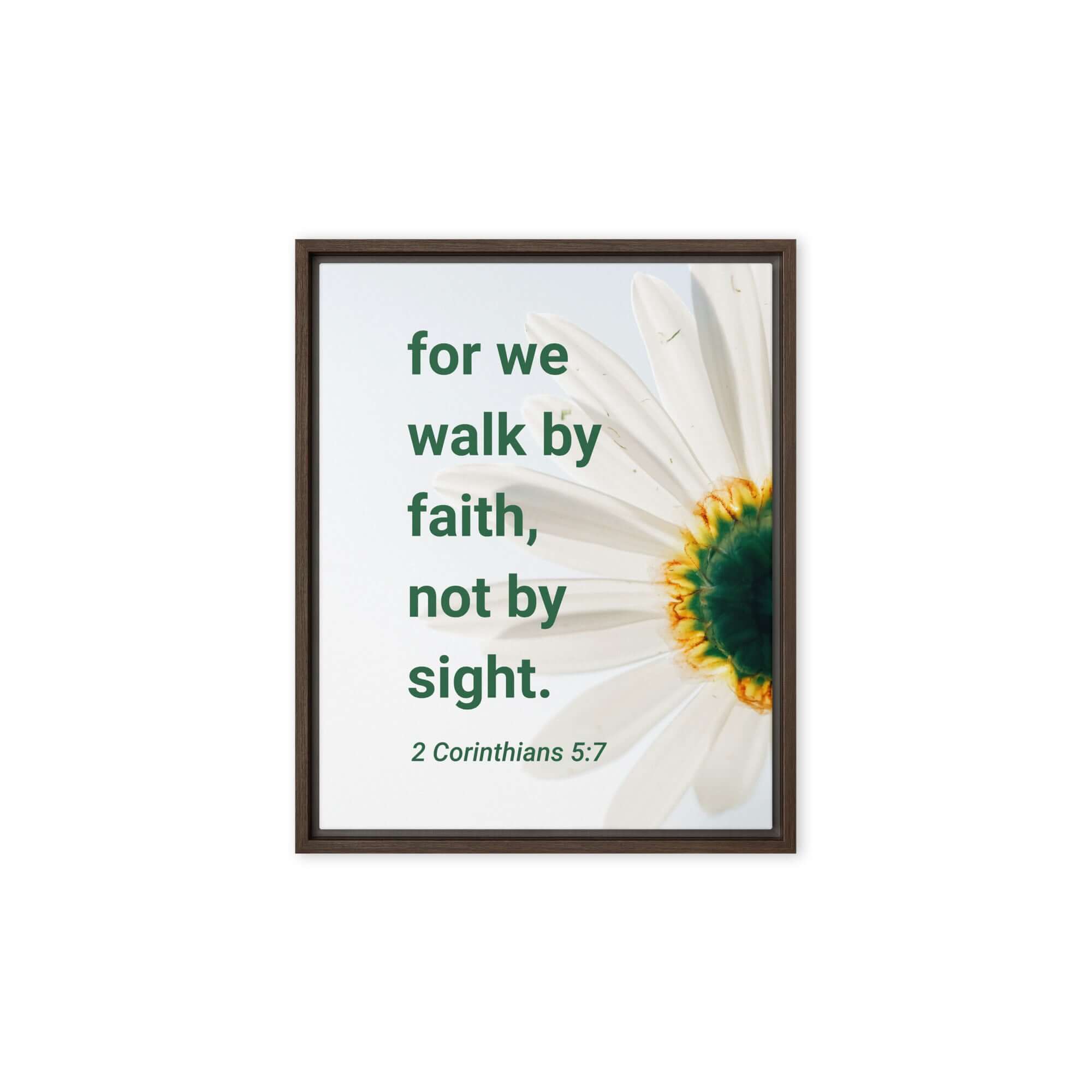 2 Corinthians 5:7 Bible Verse, for we walk by faith Framed Canvas Print Wall Art Brown 8″×10″