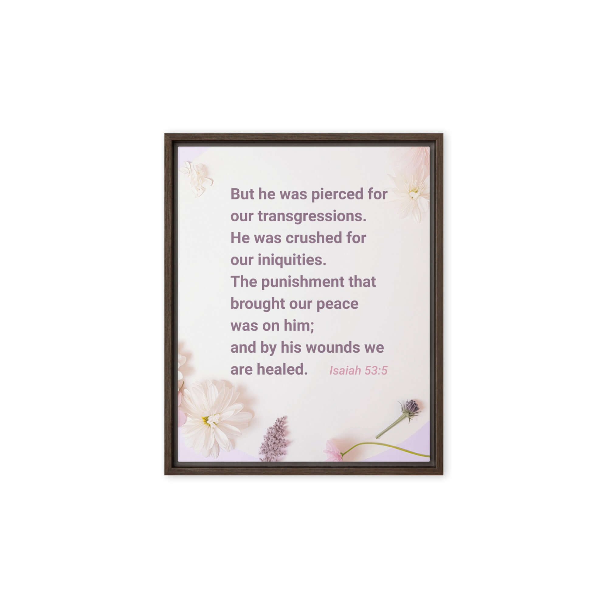 Isaiah 53:5 Bible Verse, by his wounds Framed Canvas Print Wall Art Brown 8″×10″