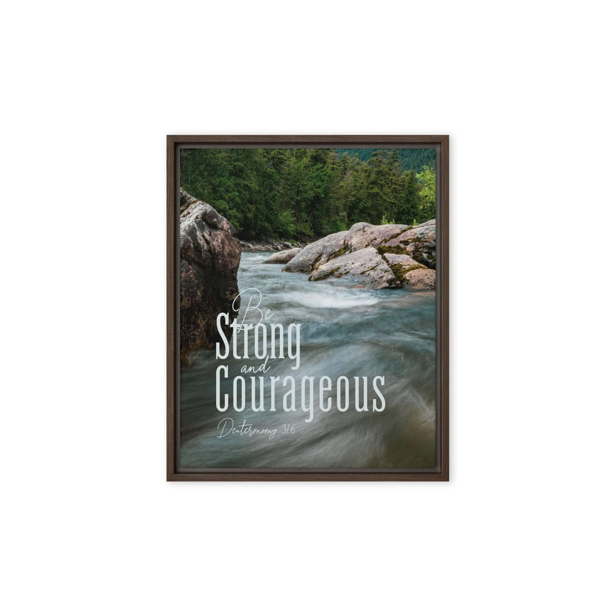 Deuteronomy 31:6 Bible Verse, Be strong and courageous Framed Canvas Print Wall Art Brown 8″×10″