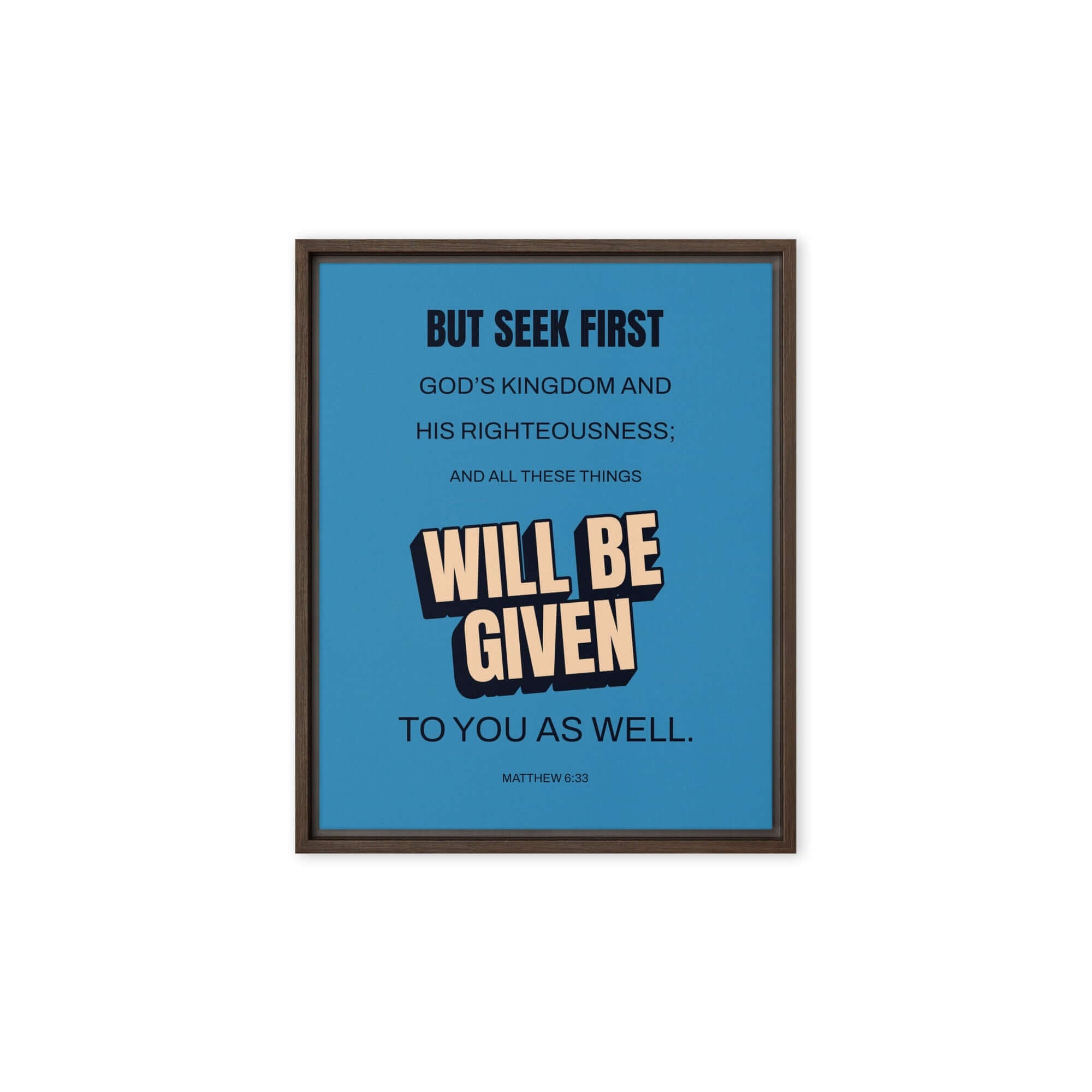 Matthew 6:33 Bible Verse, seek first God’s Kingdom Framed Canvas Print Wall Art Brown 8″×10″