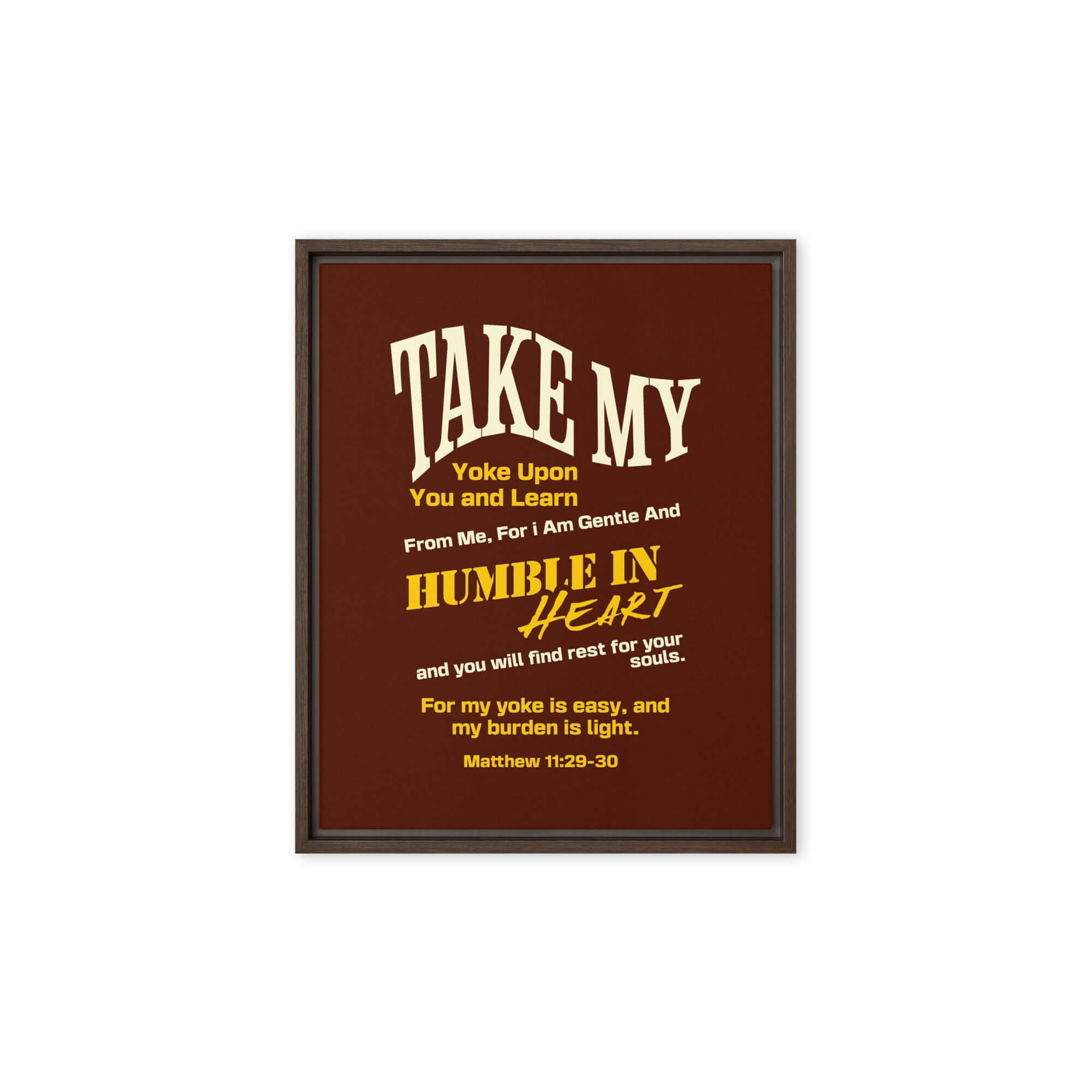 Matthew 11:29-30 Bible Verse, learn from me Framed Canvas Print Wall Art Brown 8″×10″
