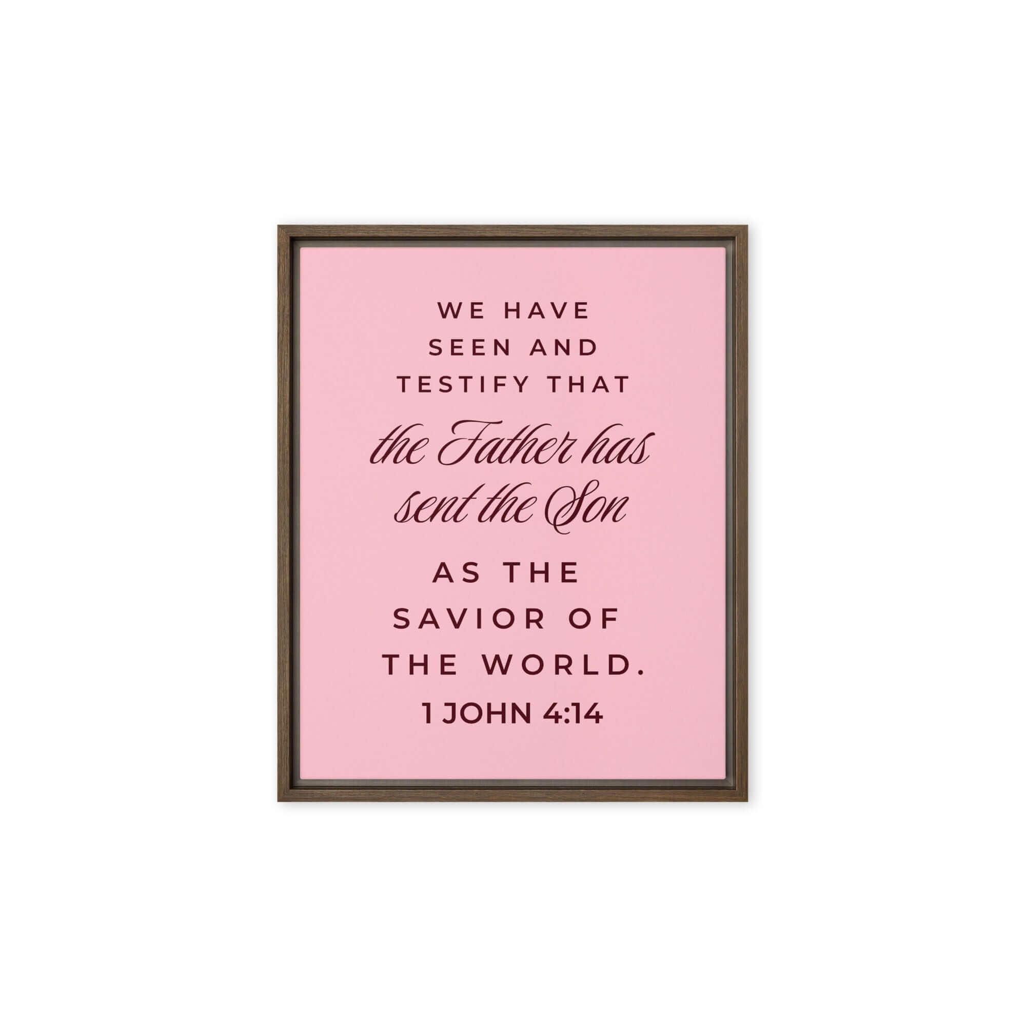 1 John 4:14 Bible Verse, We have seen Framed Canvas Print Wall Art Brown 8″×10″