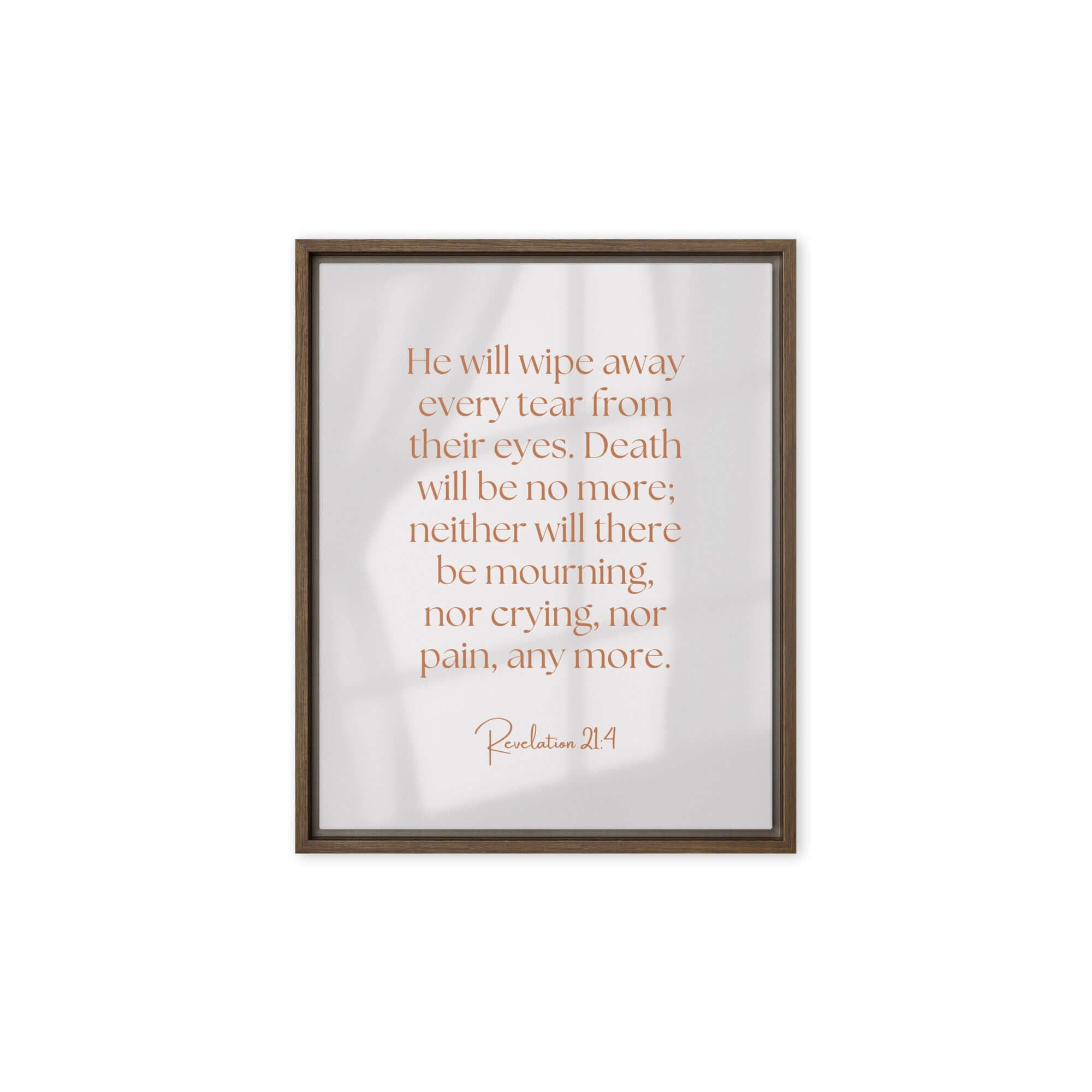 Revelation 21:4 Bible Verse, He will wipe Framed Canvas Print Wall Art Brown 8″×10″