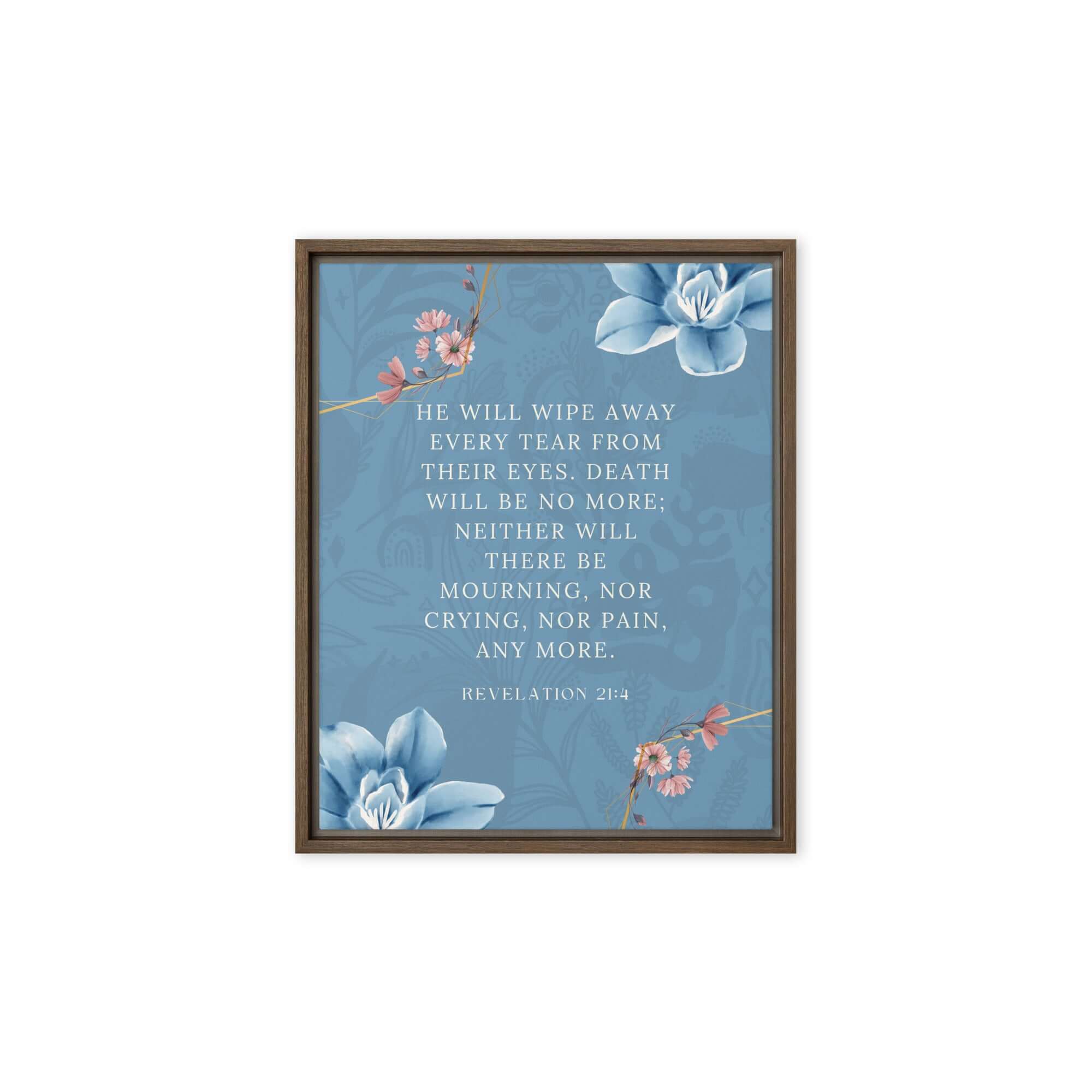 Revelation 21:4 Bible Verse, every tear Framed Canvas Print Wall Art Brown 8″×10″